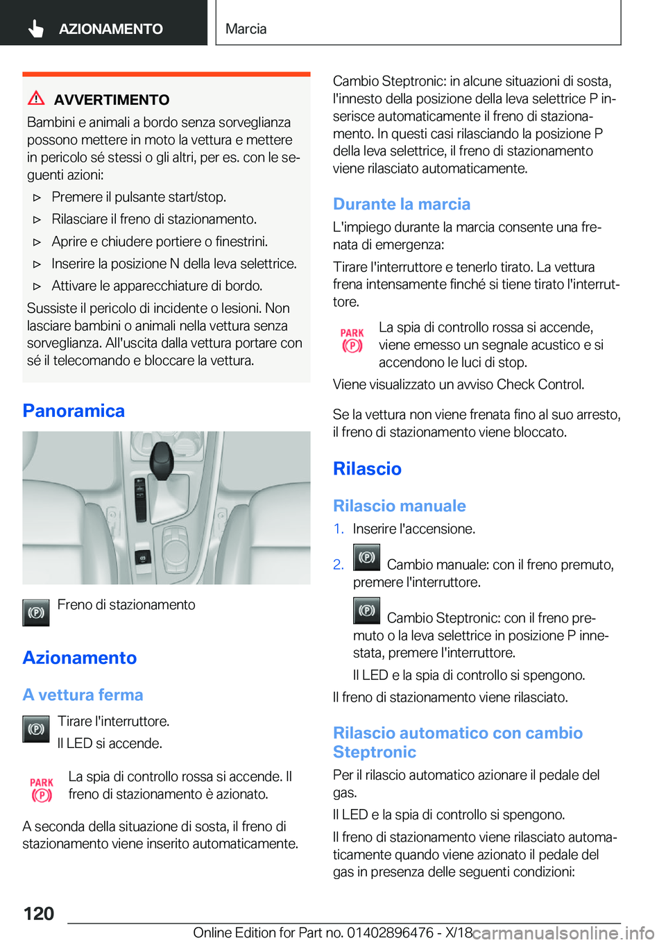 BMW X1 2019  Libretti Di Uso E manutenzione (in Italian) �A�V�V�E�R�T�I�M�E�N�T�O
�B�a�m�b�i�n�i��e��a�n�i�m�a�l�i��a��b�o�r�d�o��s�e�n�z�a��s�o�r�v�e�g�l�i�a�n�z�a
�p�o�s�s�o�n�o��m�e�t�t�e�r�e��i�n��m�o�t�o��l�a��v�e�t�t�u�r�a��e��m�e�t�t�e�r