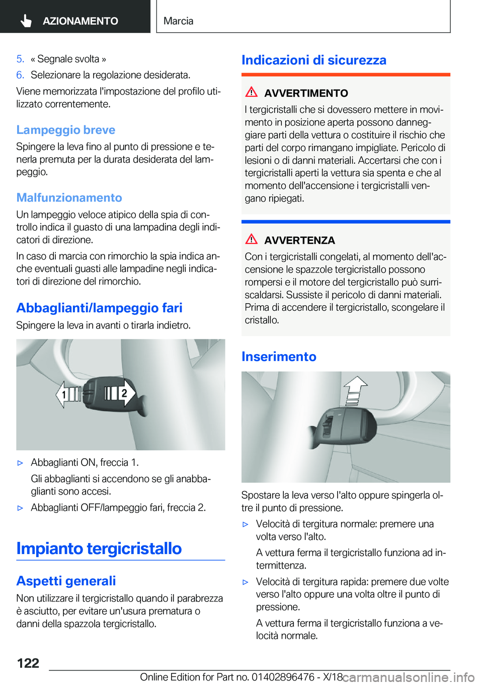 BMW X1 2019  Libretti Di Uso E manutenzione (in Italian) �5�.�«��S�e�g�n�a�l�e��s�v�o�l�t�a��{�6�.�S�e�l�e�z�i�o�n�a�r�e��l�a��r�e�g�o�l�a�z�i�o�n�e��d�e�s�i�d�e�r�a�t�a�.
�V�i�e�n�e��m�e�m�o�r�i�z�z�a�t�a��l�'�i�m�p�o�s�t�a�z�i�o�n�e��d�e�l�