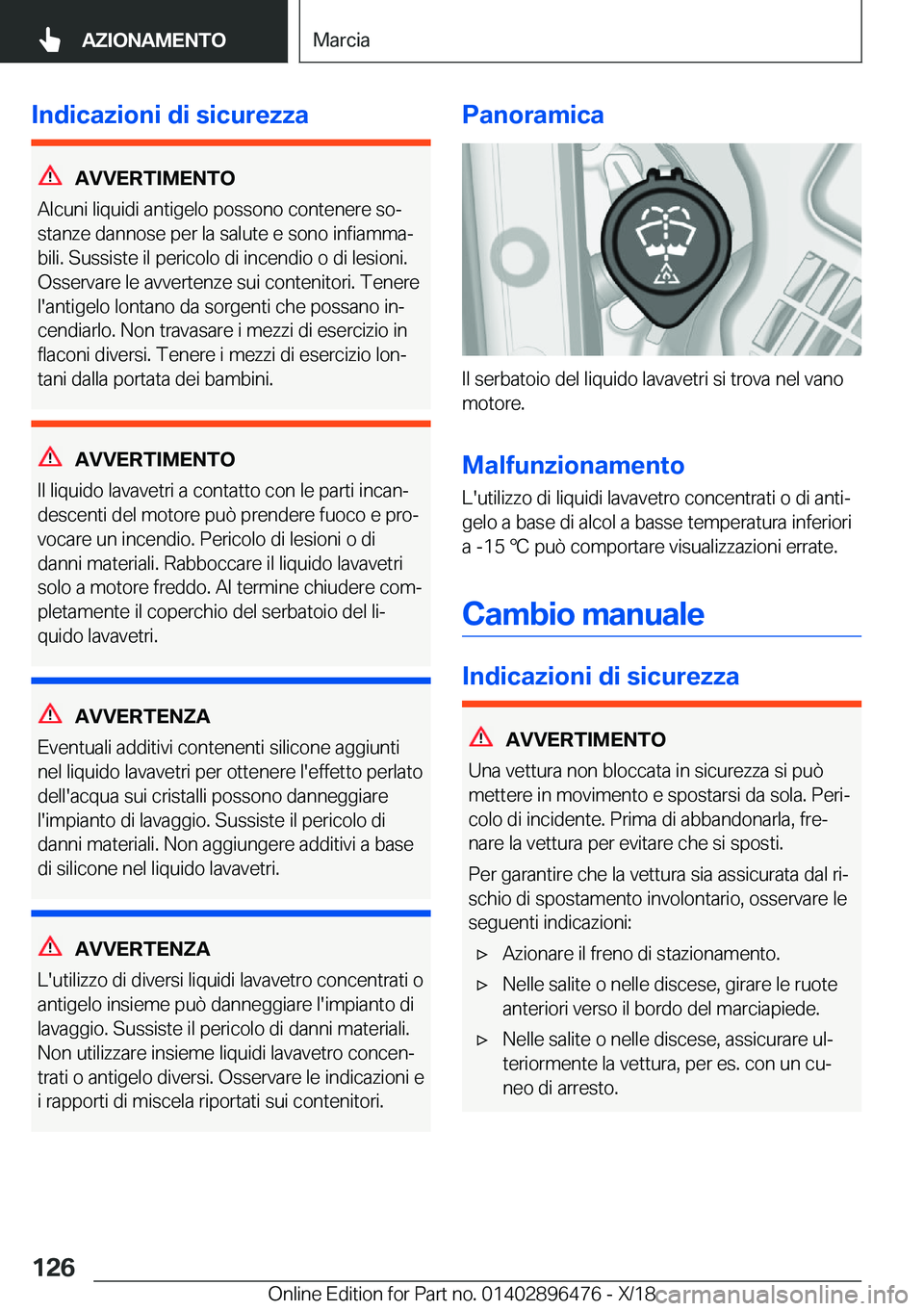 BMW X1 2019  Libretti Di Uso E manutenzione (in Italian) �I�n�d�i�c�a�z�i�o�n�i��d�i��s�i�c�u�r�e�z�z�a
�A�V�V�E�R�T�I�M�E�N�T�O
�A�l�c�u�n�i��l�i�q�u�i�d�i��a�n�t�i�g�e�l�o��p�o�s�s�o�n�o��c�o�n�t�e�n�e�r�e��s�oª
�s�t�a�n�z�e��d�a�n�n�o�s�e��p�e