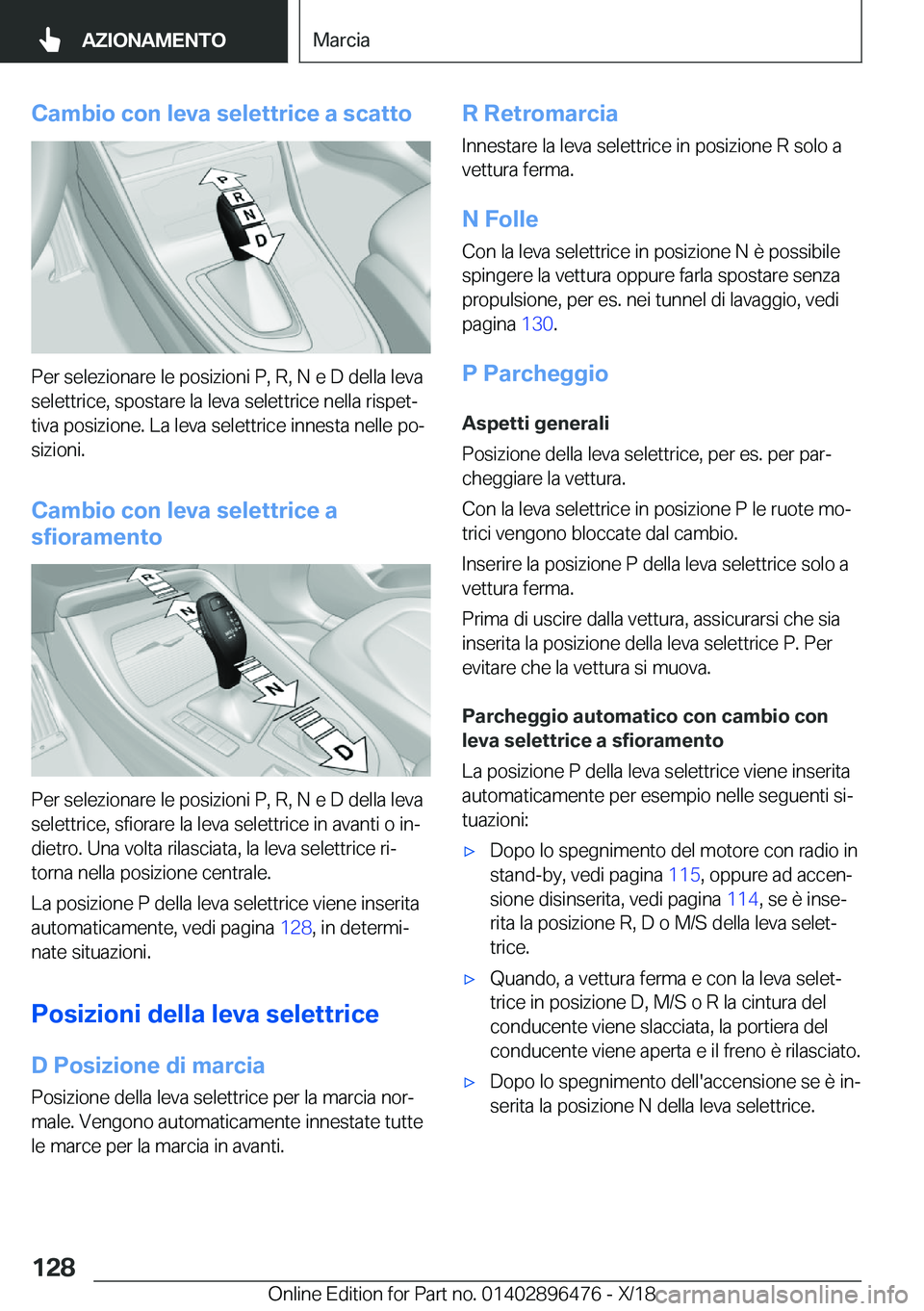 BMW X1 2019  Libretti Di Uso E manutenzione (in Italian) �C�a�m�b�i�o��c�o�n��l�e�v�a��s�e�l�e�t�t�r�i�c�e��a��s�c�a�t�t�o
�P�e�r��s�e�l�e�z�i�o�n�a�r�e��l�e��p�o�s�i�z�i�o�n�i��P�,��R�,��N��e��D��d�e�l�l�a��l�e�v�a�s�e�l�e�t�t�r�i�c�e�,��s�