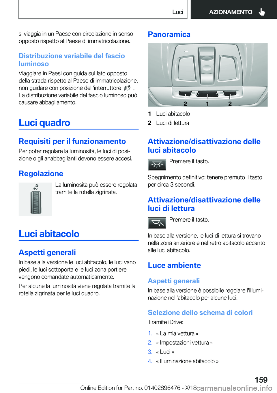BMW X1 2019  Libretti Di Uso E manutenzione (in Italian) �s�i��v�i�a�g�g�i�a��i�n��u�n��P�a�e�s�e��c�o�n��c�i�r�c�o�l�a�z�i�o�n�e��i�n��s�e�n�s�o�o�p�p�o�s�t�o��r�i�s�p�e�t�t�o��a�l��P�a�e�s�e��d�i��i�m�m�a�t�r�i�c�o�l�a�z�i�o�n�e�.
�D�i�s�t�r�