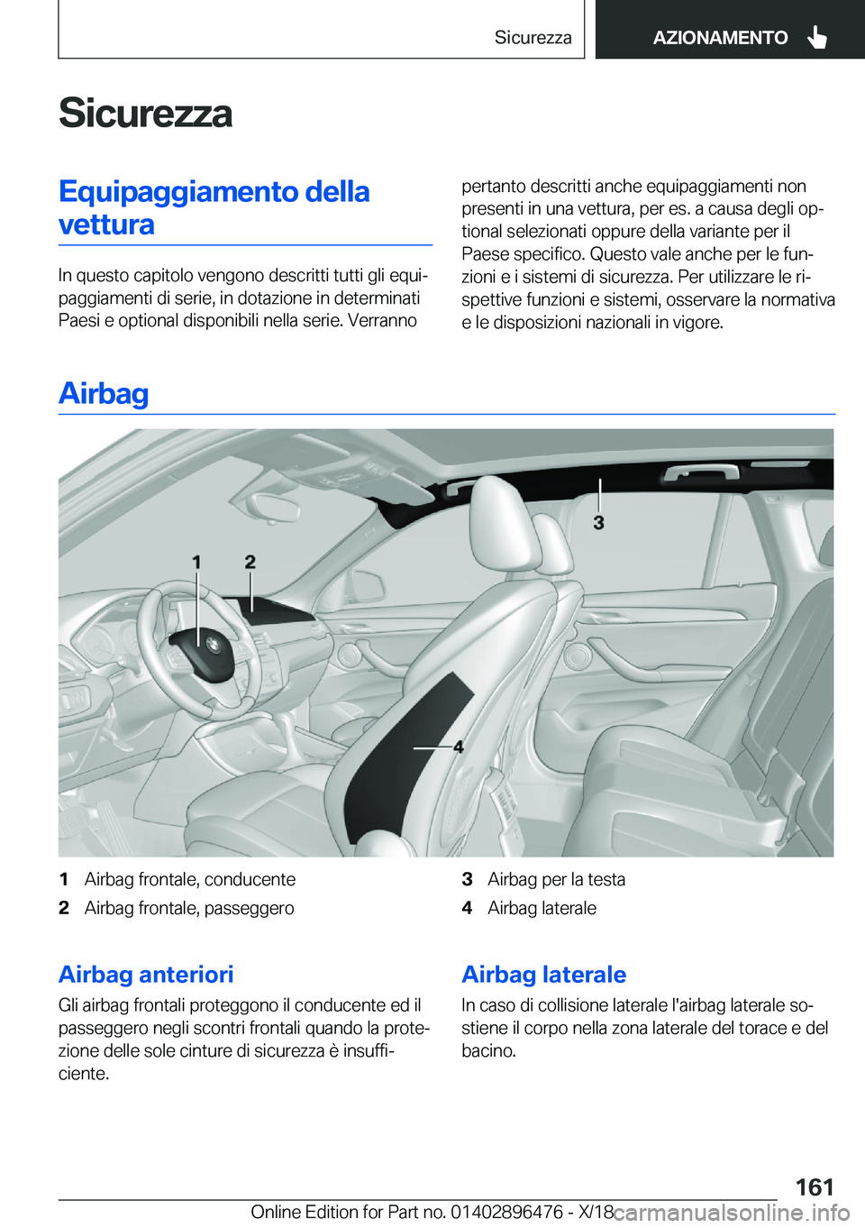 BMW X1 2019  Libretti Di Uso E manutenzione (in Italian) �S�i�c�u�r�e�z�z�a�E�q�u�i�p�a�g�g�i�a�m�e�n�t�o��d�e�l�l�a�v�e�t�t�u�r�a
�I�n��q�u�e�s�t�o��c�a�p�i�t�o�l�o��v�e�n�g�o�n�o��d�e�s�c�r�i�t�t�i��t�u�t�t�i��g�l�i��e�q�u�iª
�p�a�g�g�i�a�m�e�n�