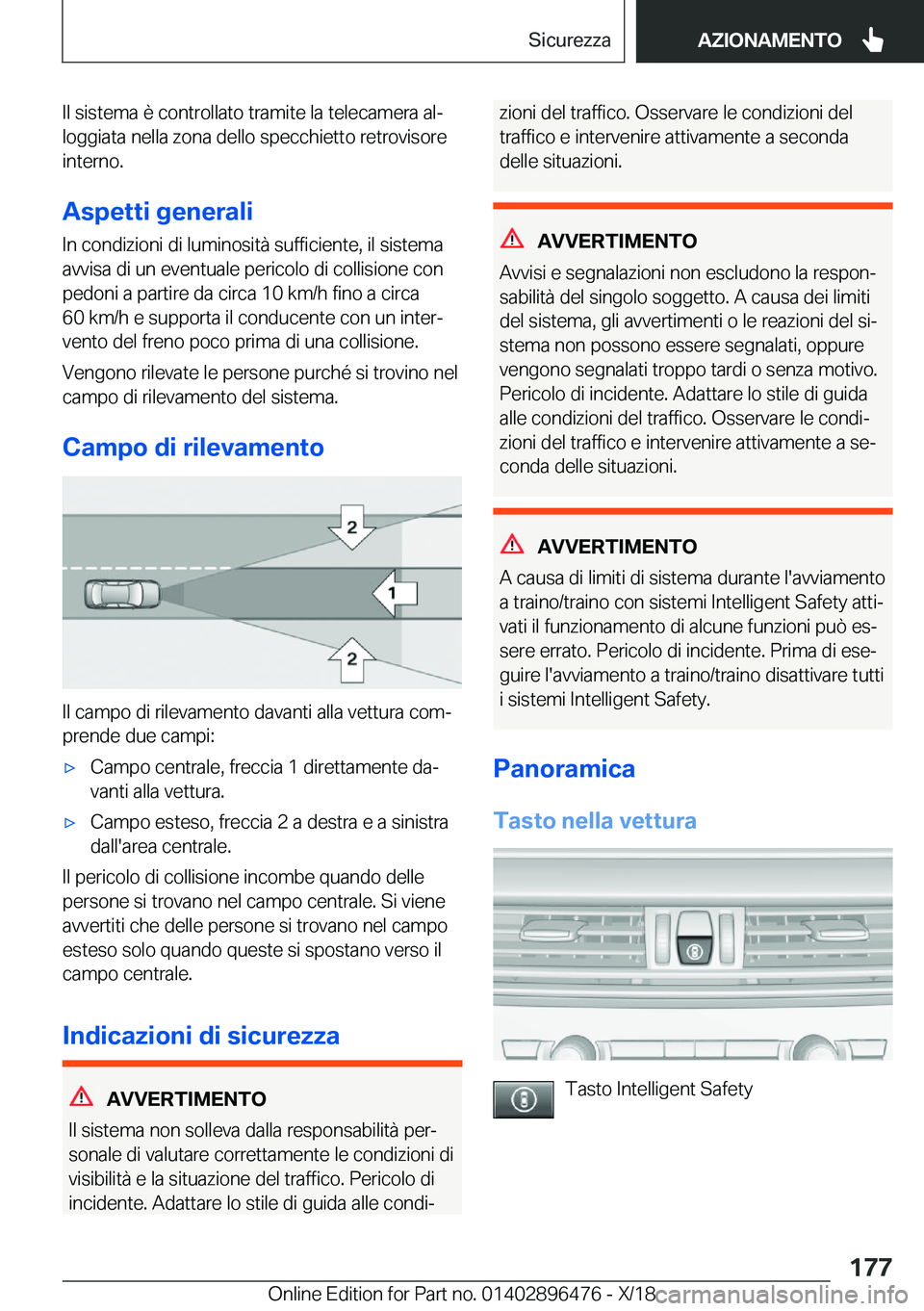BMW X1 2019  Libretti Di Uso E manutenzione (in Italian) �I�l��s�i�s�t�e�m�a��è��c�o�n�t�r�o�l�l�a�t�o��t�r�a�m�i�t�e��l�a��t�e�l�e�c�a�m�e�r�a��a�lª
�l�o�g�g�i�a�t�a��n�e�l�l�a��z�o�n�a��d�e�l�l�o��s�p�e�c�c�h�i�e�t�t�o��r�e�t�r�o�v�i�s�o�r�