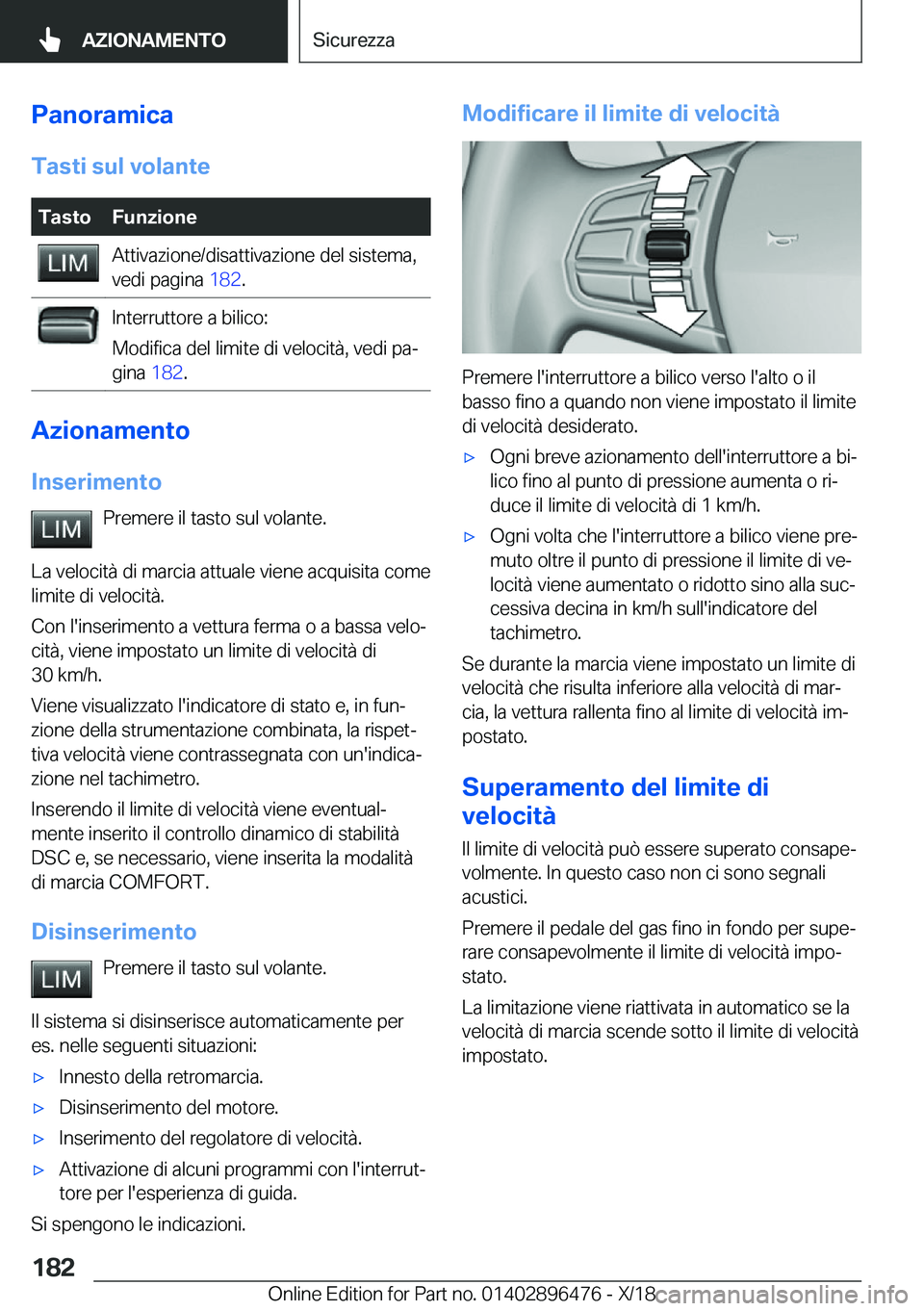 BMW X1 2019  Libretti Di Uso E manutenzione (in Italian) �P�a�n�o�r�a�m�i�c�a�T�a�s�t�i��s�u�l��v�o�l�a�n�t�e�T�a�s�t�o�F�u�n�z�i�o�n�e�A�t�t�i�v�a�z�i�o�n�e�/�d�i�s�a�t�t�i�v�a�z�i�o�n�e��d�e�l��s�i�s�t�e�m�a�,
�v�e�d�i��p�a�g�i�n�a� �1�8�2�.�I�n�t�e