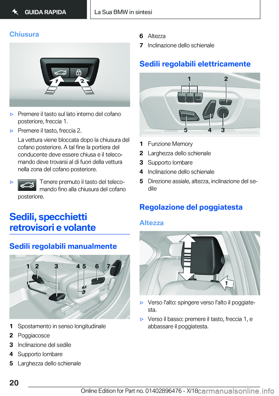 BMW X1 2019  Libretti Di Uso E manutenzione (in Italian) �C�h�i�u�s�u�r�a'x�P�r�e�m�e�r�e��i�l��t�a�s�t�o��s�u�l��l�a�t�o��i�n�t�e�r�n�o��d�e�l��c�o�f�a�n�o�p�o�s�t�e�r�i�o�r�e�,��f�r�e�c�c�i�a��1�.'x�P�r�e�m�e�r�e��i�l��t�a�s�t�o�,��f�r