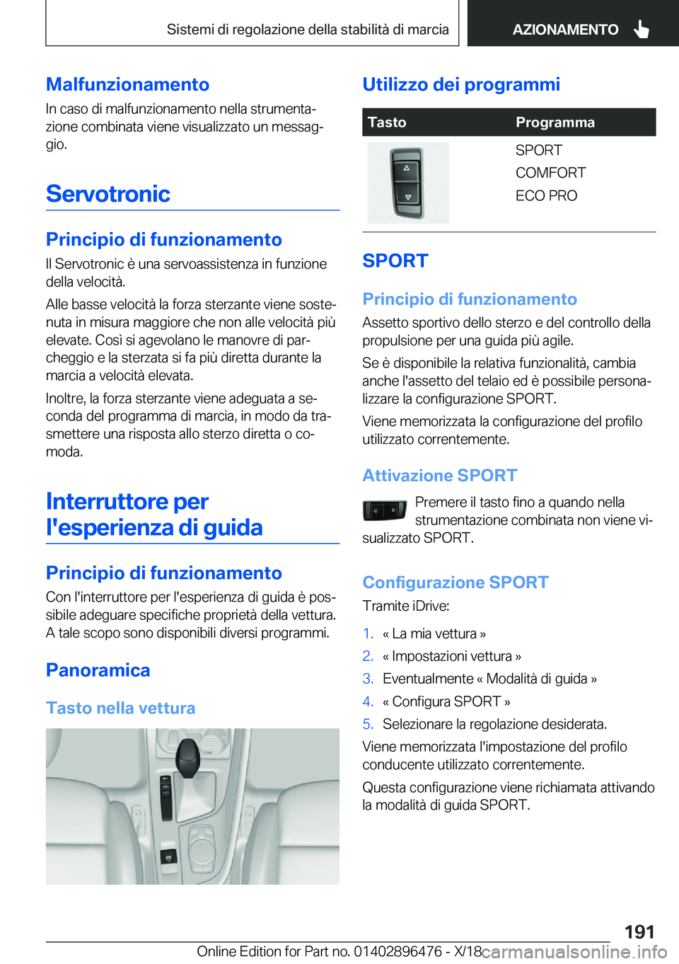BMW X1 2019  Libretti Di Uso E manutenzione (in Italian) �M�a�l�f�u�n�z�i�o�n�a�m�e�n�t�o�I�n��c�a�s�o��d�i��m�a�l�f�u�n�z�i�o�n�a�m�e�n�t�o��n�e�l�l�a��s�t�r�u�m�e�n�t�aª�z�i�o�n�e��c�o�m�b�i�n�a�t�a��v�i�e�n�e��v�i�s�u�a�l�i�z�z�a�t�o��u�n��m�