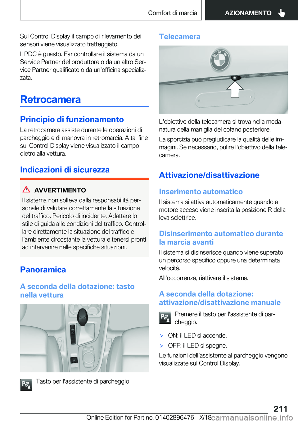 BMW X1 2019  Libretti Di Uso E manutenzione (in Italian) �S�u�l��C�o�n�t�r�o�l��D�i�s�p�l�a�y��i�l��c�a�m�p�o��d�i��r�i�l�e�v�a�m�e�n�t�o��d�e�i
�s�e�n�s�o�r�i��v�i�e�n�e��v�i�s�u�a�l�i�z�z�a�t�o��t�r�a�t�t�e�g�g�i�a�t�o�.
�I�l��P�D�C��è��g�u�