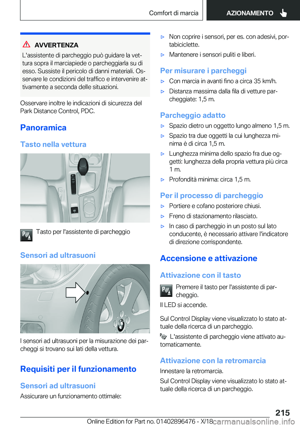BMW X1 2019  Libretti Di Uso E manutenzione (in Italian) �A�V�V�E�R�T�E�N�Z�A
�L�'�a�s�s�i�s�t�e�n�t�e��d�i��p�a�r�c�h�e�g�g�i�o��p�u�