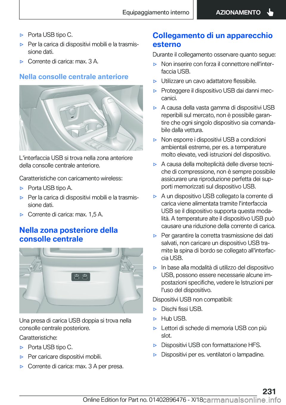 BMW X1 2019  Libretti Di Uso E manutenzione (in Italian) 'x�P�o�r�t�a��U�S�B��t�i�p�o��C�.'x�P�e�r��l�a��c�a�r�i�c�a��d�i��d�i�s�p�o�s�i�t�i�v�i��m�o�b�i�l�i��e��l�a��t�r�a�s�m�i�sª�s�i�o�n�e��d�a�t�i�.'x�C�o�r�r�e�n�t�e��d�i��c�