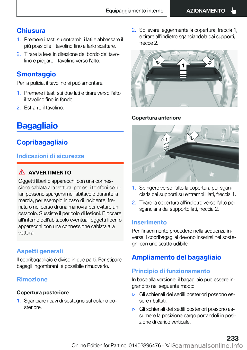 BMW X1 2019  Libretti Di Uso E manutenzione (in Italian) �C�h�i�u�s�u�r�a�1�.�P�r�e�m�e�r�e��i��t�a�s�t�i��s�u��e�n�t�r�a�m�b�i��i��l�a�t�i��e��a�b�b�a�s�s�a�r�e��i�l
�p�i�
