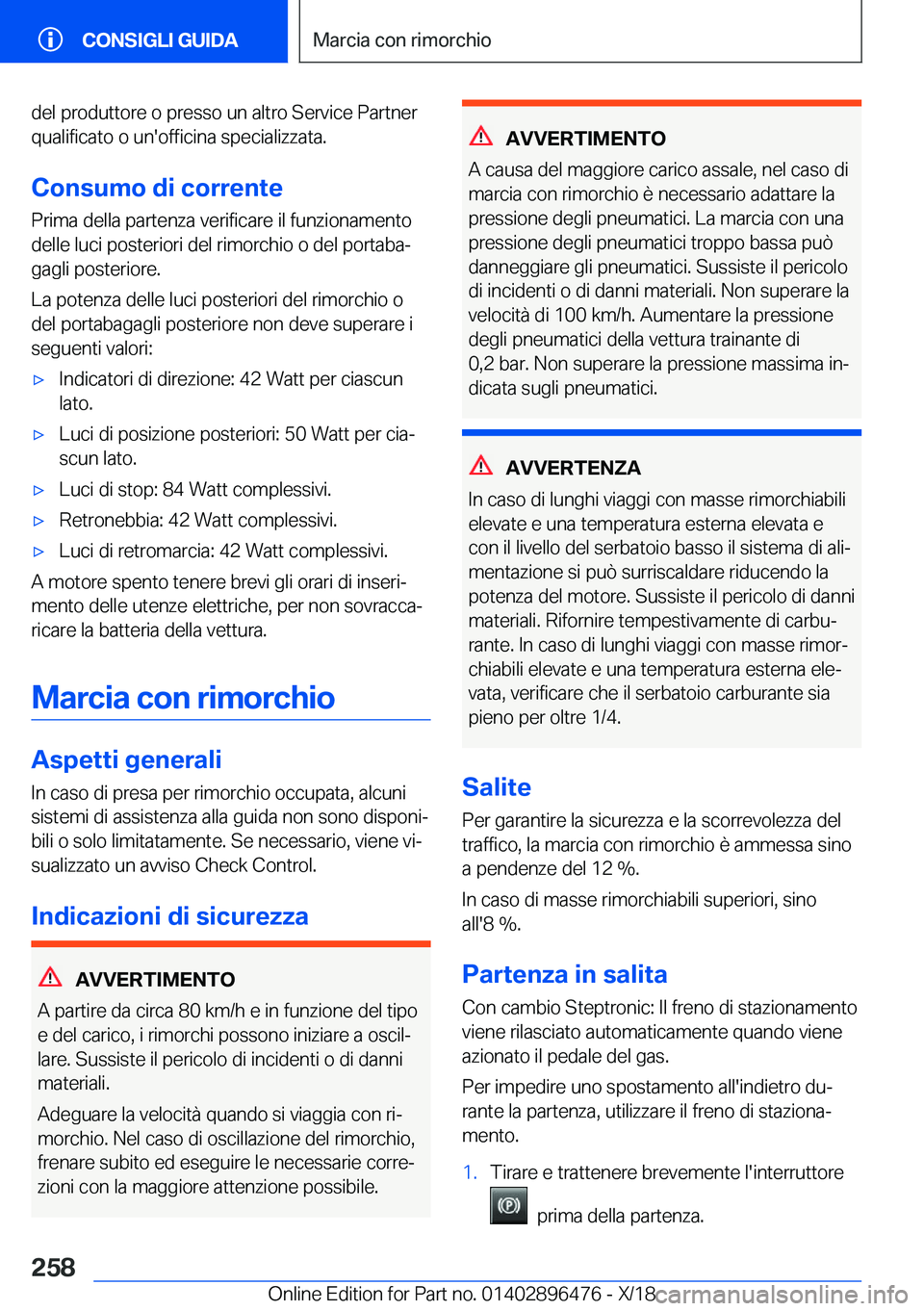 BMW X1 2019  Libretti Di Uso E manutenzione (in Italian) �d�e�l��p�r�o�d�u�t�t�o�r�e��o��p�r�e�s�s�o��u�n��a�l�t�r�o��S�e�r�v�i�c�e��P�a�r�t�n�e�r
�q�u�a�l�i�f�i�c�a�t�o��o��u�n�'�o�f�f�i�c�i�n�a��s�p�e�c�i�a�l�i�z�z�a�t�a�.
�C�o�n�s�u�m�o��d