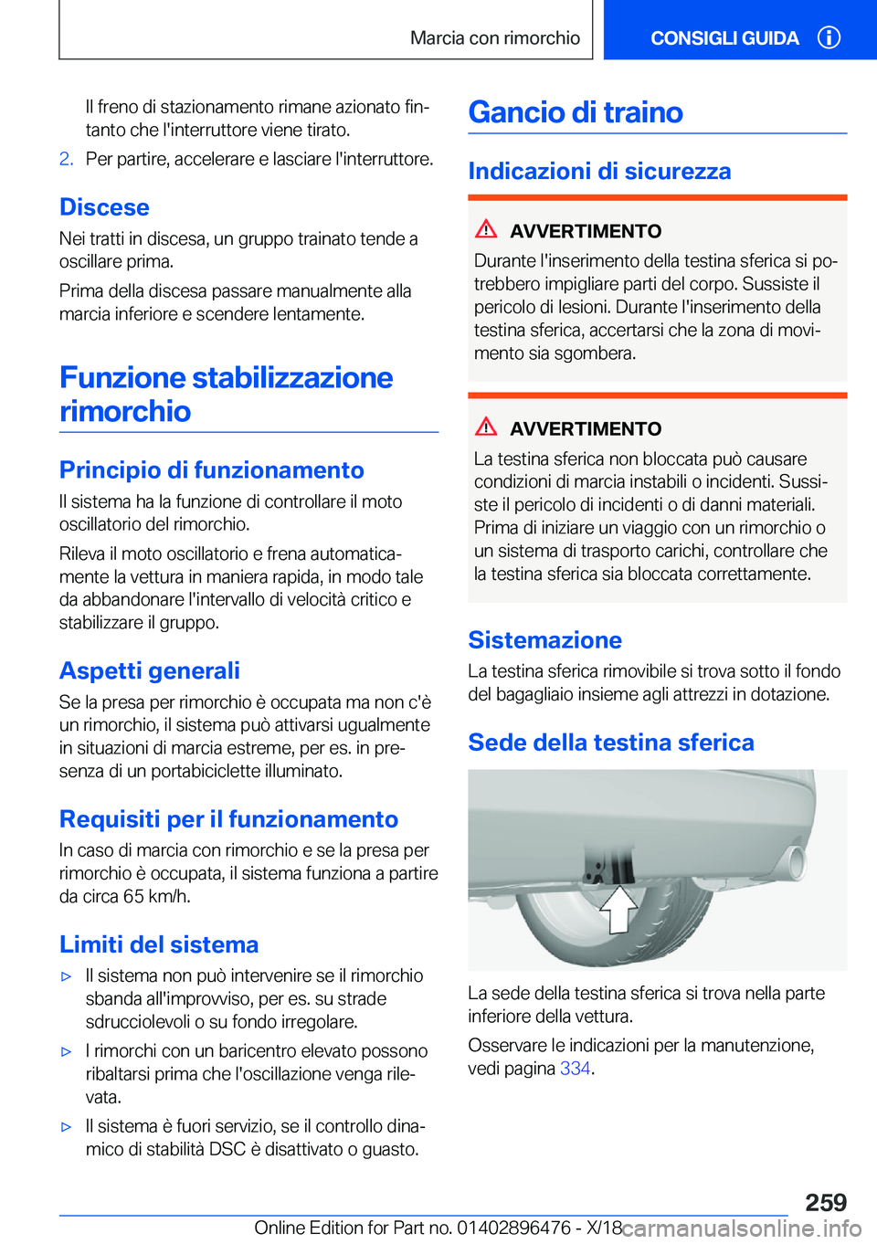 BMW X1 2019  Libretti Di Uso E manutenzione (in Italian) �I�l��f�r�e�n�o��d�i��s�t�a�z�i�o�n�a�m�e�n�t�o��r�i�m�a�n�e��a�z�i�o�n�a�t�o��f�i�nª�t�a�n�t�o��c�h�e��l�'�i�n�t�e�r�r�u�t�t�o�r�e��v�i�e�n�e��t�i�r�a�t�o�.�2�.�P�e�r��p�a�r�t�i�r�e�