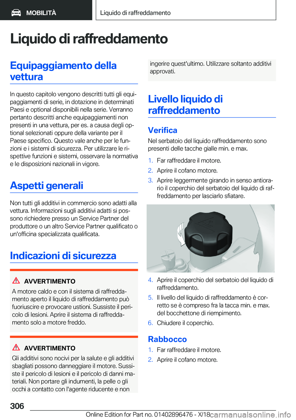 BMW X1 2019  Libretti Di Uso E manutenzione (in Italian) �L�i�q�u�i�d�o��d�i��r�a�f�f�r�e�d�d�a�m�e�n�t�o�E�q�u�i�p�a�g�g�i�a�m�e�n�t�o��d�e�l�l�a�v�e�t�t�u�r�a
�I�n��q�u�e�s�t�o��c�a�p�i�t�o�l�o��v�e�n�g�o�n�o��d�e�s�c�r�i�t�t�i��t�u�t�t�i��g�l�i�