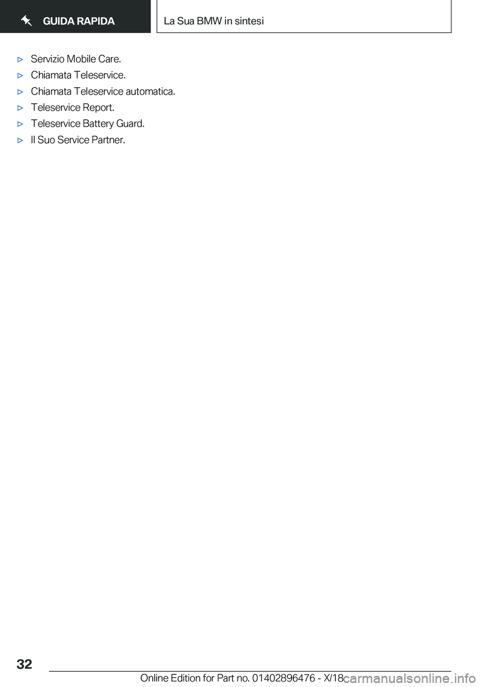 BMW X1 2019  Libretti Di Uso E manutenzione (in Italian) 'x�S�e�r�v�i�z�i�o��M�o�b�i�l�e��C�a�r�e�.'x�C�h�i�a�m�a�t�a��T�e�l�e�s�e�r�v�i�c�e�.'x�C�h�i�a�m�a�t�a��T�e�l�e�s�e�r�v�i�c�e��a�u�t�o�m�a�t�i�c�a�.'x�T�e�l�e�s�e�r�v�i�c�e��R�e