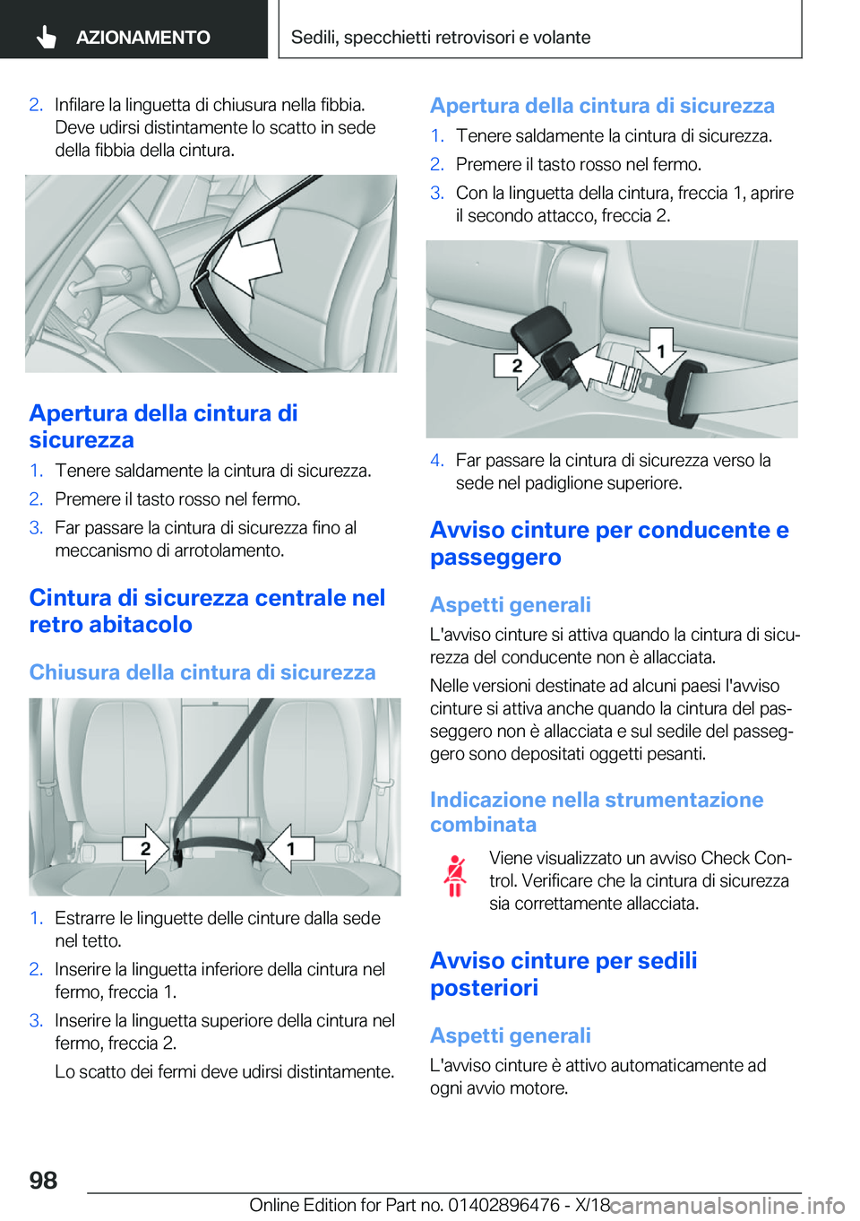 BMW X1 2019  Libretti Di Uso E manutenzione (in Italian) �2�.�I�n�f�i�l�a�r�e��l�a��l�i�n�g�u�e�t�t�a��d�i��c�h�i�u�s�u�r�a��n�e�l�l�a��f�i�b�b�i�a�.
�D�e�v�e��u�d�i�r�s�i��d�i�s�t�i�n�t�a�m�e�n�t�e��l�o��s�c�a�t�t�o��i�n��s�e�d�e
�d�e�l�l�a��f