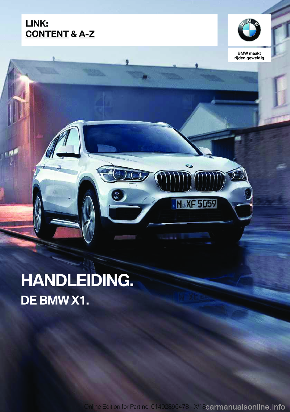 BMW X1 2019  Instructieboekjes (in Dutch) �B�M�W��m�a�a�k�t
�r�i�j�d�e�n��g�e�w�e�l�d�i�g
�H�A�N�D�L�E�I�D�I�N�G�.
�D�E��B�M�W��X�1�.�L�I�N�K�:
�C�O�N�T�E�N�T��&��A�-�Z�O�n�l�i�n�e��E�d�i�t�i�o�n��f�o�r��P�a�r�t��n�o�.��0�1�4�0�2�8