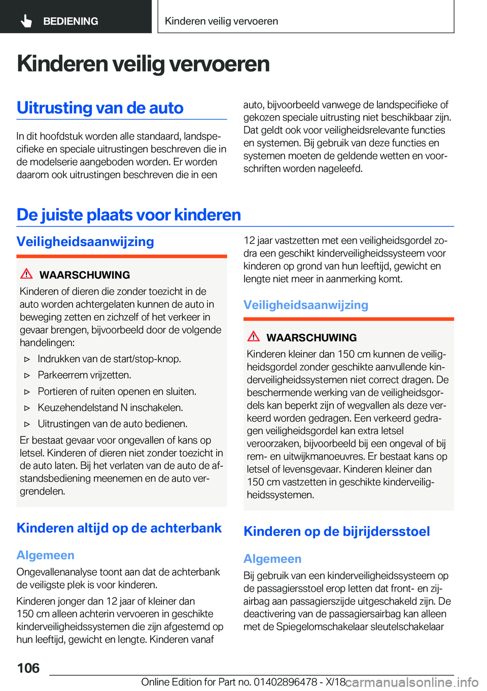 BMW X1 2019  Instructieboekjes (in Dutch) �K�i�n�d�e�r�e�n��v�e�i�l�i�g��v�e�r�v�o�e�r�e�n�U�i�t�r�u�s�t�i�n�g��v�a�n��d�e��a�u�t�o
�I�n��d�i�t��h�o�o�f�d�s�t�u�k��w�o�r�d�e�n��a�l�l�e��s�t�a�n�d�a�a�r�d�,��l�a�n�d�s�p�ej�c�i�f�i�