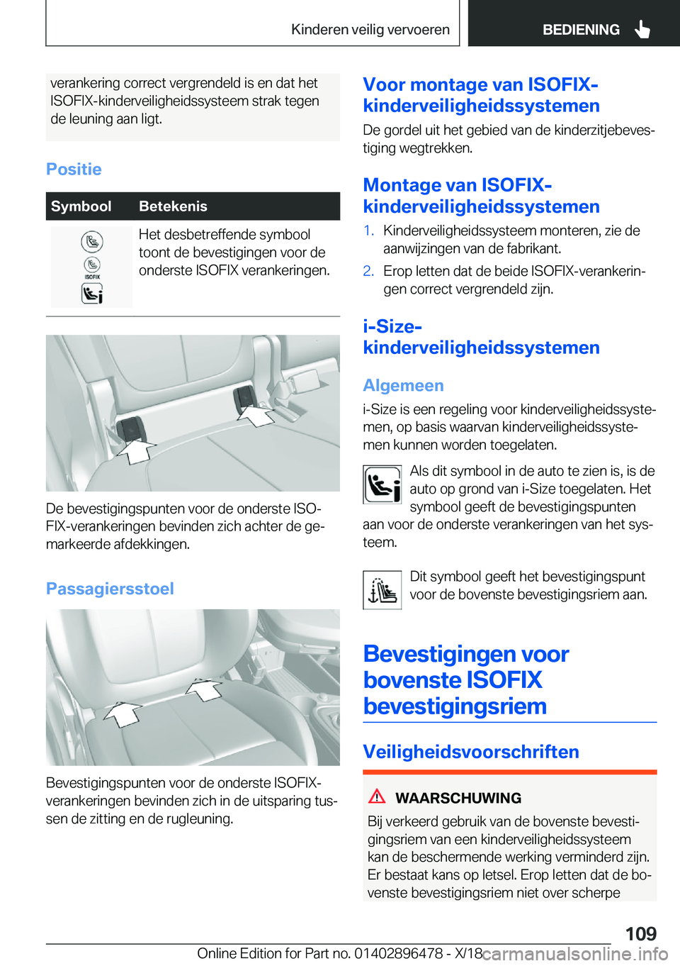 BMW X1 2019  Instructieboekjes (in Dutch) �v�e�r�a�n�k�e�r�i�n�g��c�o�r�r�e�c�t��v�e�r�g�r�e�n�d�e�l�d��i�s��e�n��d�a�t��h�e�t�I�S�O�F�I�X�-�k�i�n�d�e�r�v�e�i�l�i�g�h�e�i�d�s�s�y�s�t�e�e�m��s�t�r�a�k��t�e�g�e�n �d�e��l�e�u�n�i�n�g��