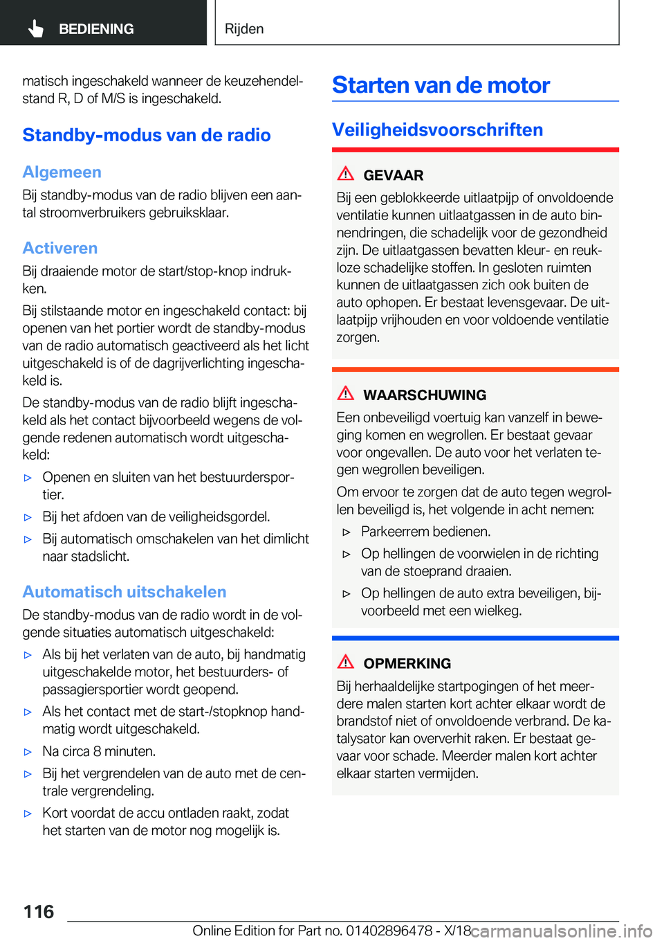 BMW X1 2019  Instructieboekjes (in Dutch) �m�a�t�i�s�c�h��i�n�g�e�s�c�h�a�k�e�l�d��w�a�n�n�e�e�r��d�e��k�e�u�z�e�h�e�n�d�e�lj�s�t�a�n�d��R�,��D��o�f��M�/�S��i�s��i�n�g�e�s�c�h�a�k�e�l�d�.
�S�t�a�n�d�b�y�-�m�o�d�u�s��v�a�n��d�e��