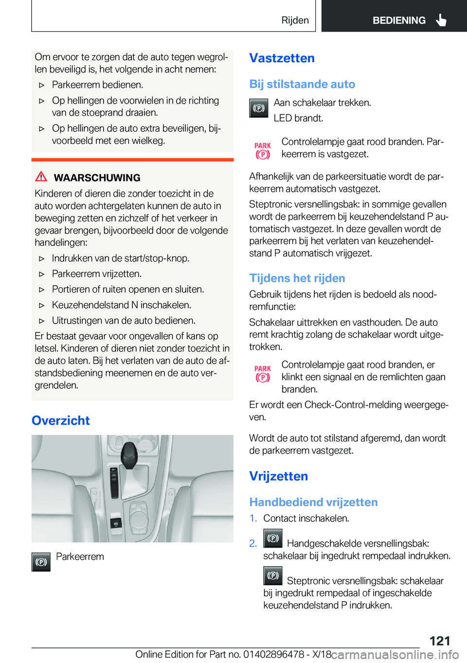 BMW X1 2019  Instructieboekjes (in Dutch) �O�m��e�r�v�o�o�r��t�e��z�o�r�g�e�n��d�a�t��d�e��a�u�t�o��t�e�g�e�n��w�e�g�r�o�lj�l�e�n��b�e�v�e�i�l�i�g�d��i�s�,��h�e�t��v�o�l�g�e�n�d�e��i�n��a�c�h�t��n�e�m�e�n�:'x�P�a�r�k�e�e�r