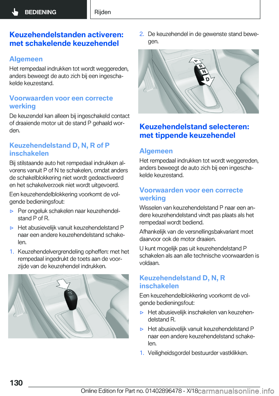 BMW X1 2019  Instructieboekjes (in Dutch) �K�e�u�z�e�h�e�n�d�e�l�s�t�a�n�d�e�n��a�c�t�i�v�e�r�e�n�:
�m�e�t��s�c�h�a�k�e�l�e�n�d�e��k�e�u�z�e�h�e�n�d�e�l
�A�l�g�e�m�e�e�n
�H�e�t��r�e�m�p�e�d�a�a�l��i�n�d�r�u�k�k�e�n��t�o�t��w�o�r�d�t��