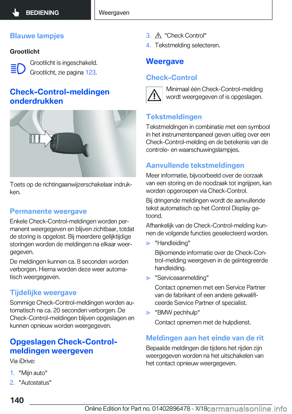 BMW X1 2019  Instructieboekjes (in Dutch) �B�l�a�u�w�e��l�a�m�p�j�e�s
�G�r�o�o�t�l�i�c�h�t �G�r�o�o�t�l�i�c�h�t��i�s��i�n�g�e�s�c�h�a�k�e�l�d�.�G�r�o�o�t�l�i�c�h�t�,��z�i�e��p�a�g�i�n�a� �1�2�3�.
�C�h�e�c�k�-�C�o�n�t�r�o�l�-�m�e�l�d�i�n