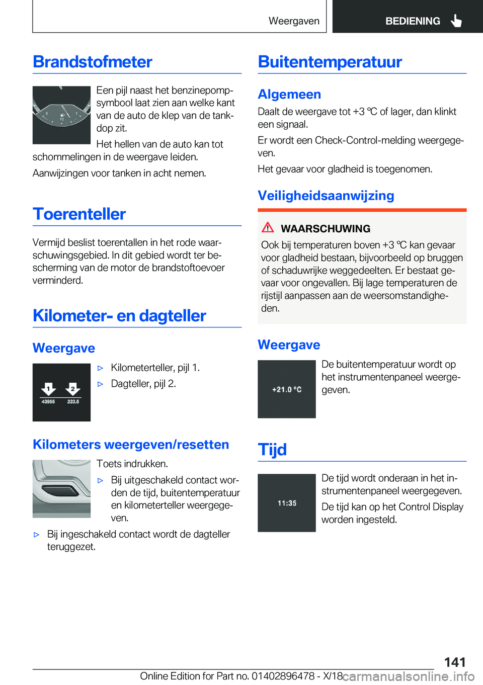 BMW X1 2019  Instructieboekjes (in Dutch) �B�r�a�n�d�s�t�o�f�m�e�t�e�r
�E�e�n��p�i�j�l��n�a�a�s�t��h�e�t��b�e�n�z�i�n�e�p�o�m�pj
�s�y�m�b�o�o�l��l�a�a�t��z�i�e�n��a�a�n��w�e�l�k�e��k�a�n�t
�v�a�n��d�e��a�u�t�o��d�e��k�l�e�p��v�
