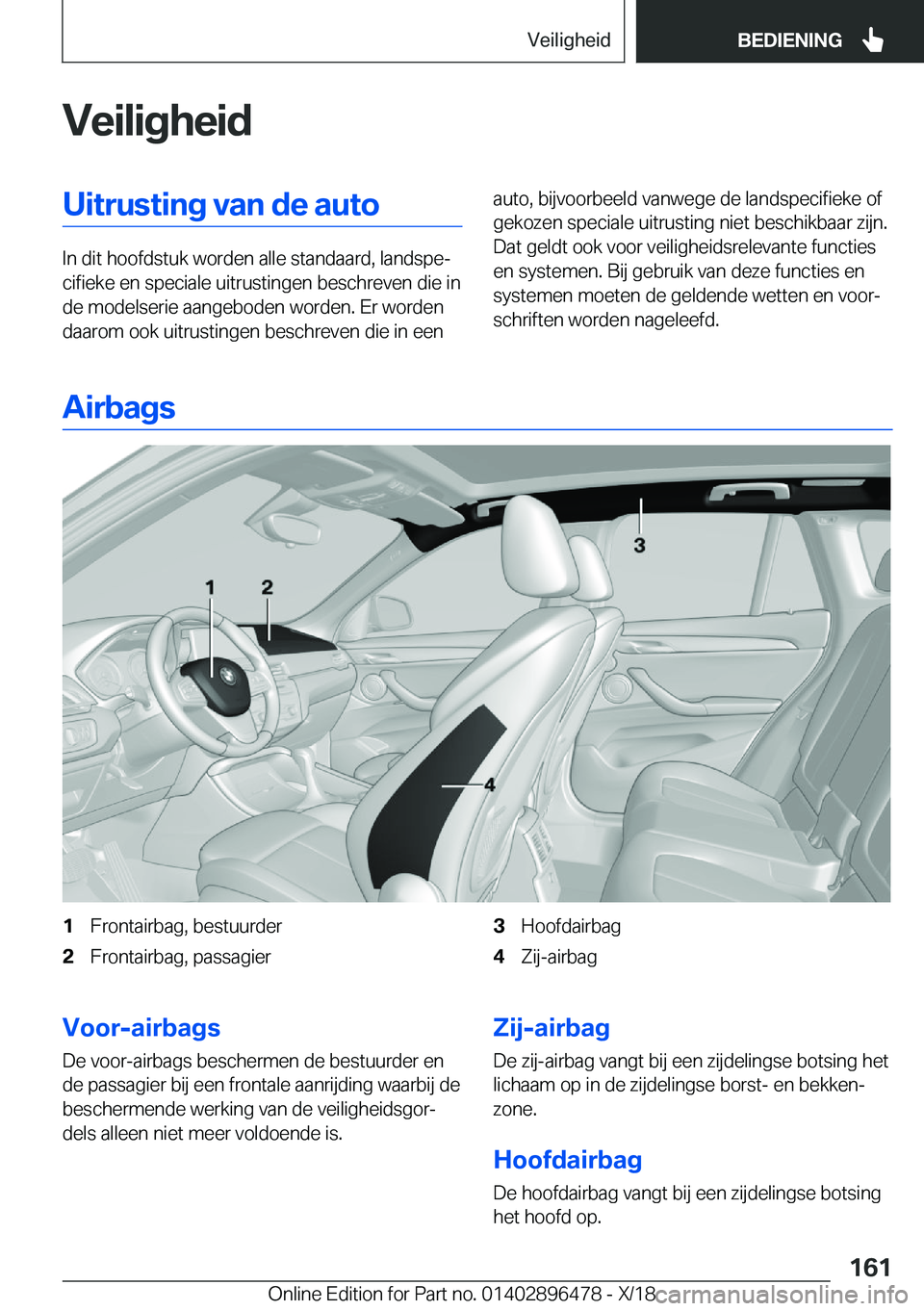 BMW X1 2019  Instructieboekjes (in Dutch) �V�e�i�l�i�g�h�e�i�d�U�i�t�r�u�s�t�i�n�g��v�a�n��d�e��a�u�t�o
�I�n��d�i�t��h�o�o�f�d�s�t�u�k��w�o�r�d�e�n��a�l�l�e��s�t�a�n�d�a�a�r�d�,��l�a�n�d�s�p�ej�c�i�f�i�e�k�e��e�n��s�p�e�c�i�a�l�e�