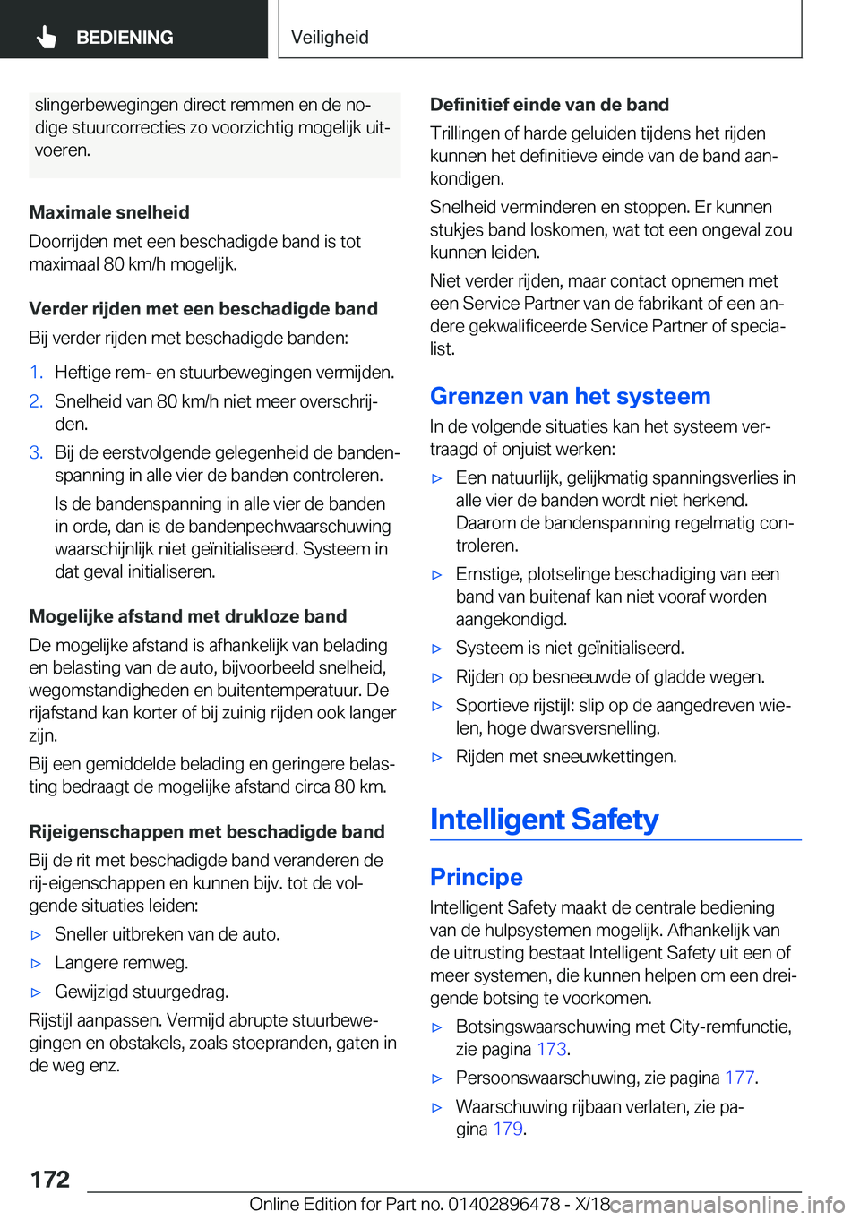 BMW X1 2019  Instructieboekjes (in Dutch) �s�l�i�n�g�e�r�b�e�w�e�g�i�n�g�e�n��d�i�r�e�c�t��r�e�m�m�e�n��e�n��d�e��n�oj�d�i�g�e��s�t�u�u�r�c�o�r�r�e�c�t�i�e�s��z�o��v�o�o�r�z�i�c�h�t�i�g��m�o�g�e�l�i�j�k��u�i�tj
�v�o�e�r�e�n�.
�M�a