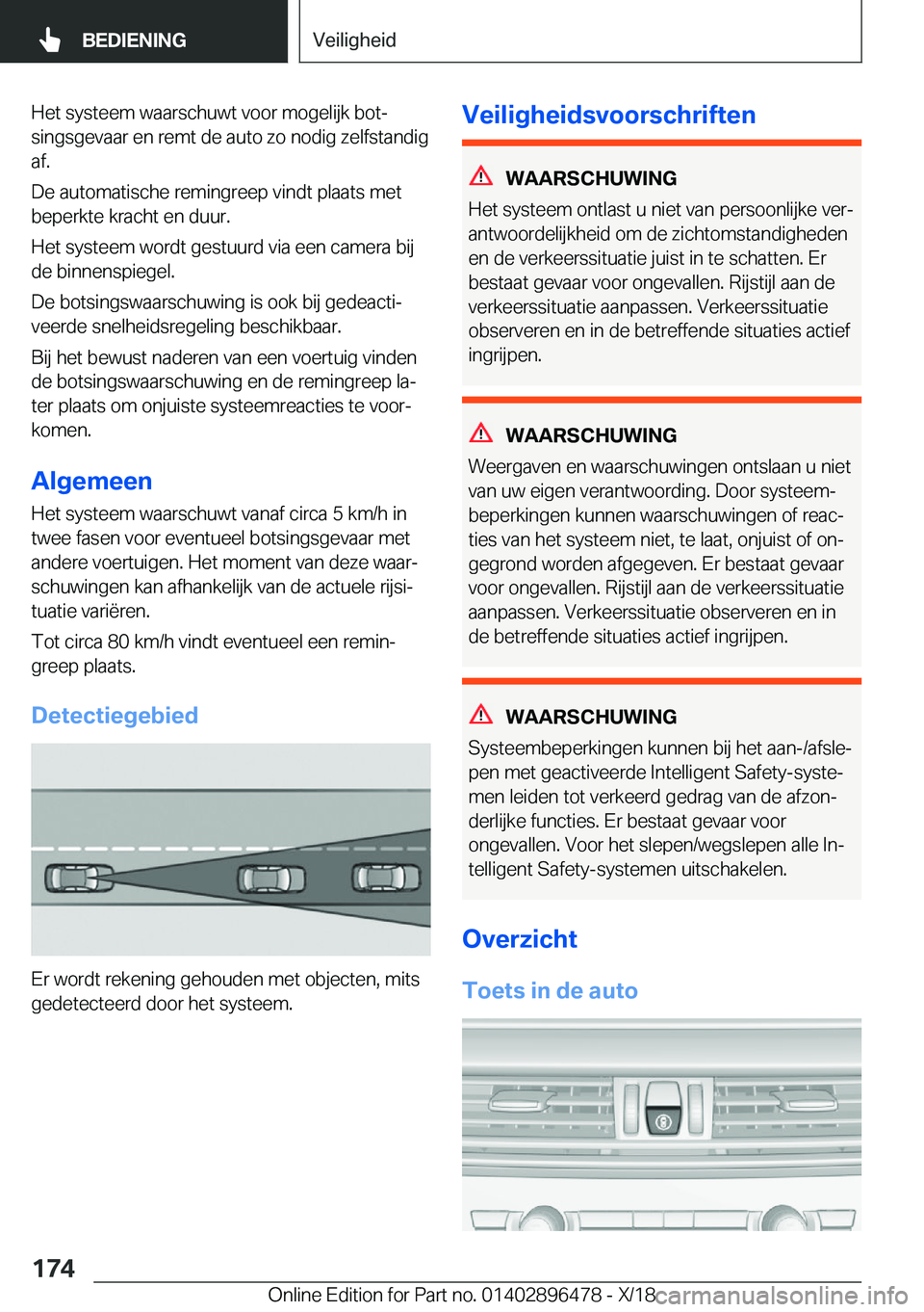 BMW X1 2019  Instructieboekjes (in Dutch) �H�e�t��s�y�s�t�e�e�m��w�a�a�r�s�c�h�u�w�t��v�o�o�r��m�o�g�e�l�i�j�k��b�o�tj�s�i�n�g�s�g�e�v�a�a�r��e�n��r�e�m�t��d�e��a�u�t�o��z�o��n�o�d�i�g��z�e�l�f�s�t�a�n�d�i�g�a�f�.
�D�e��a�u�t�o�