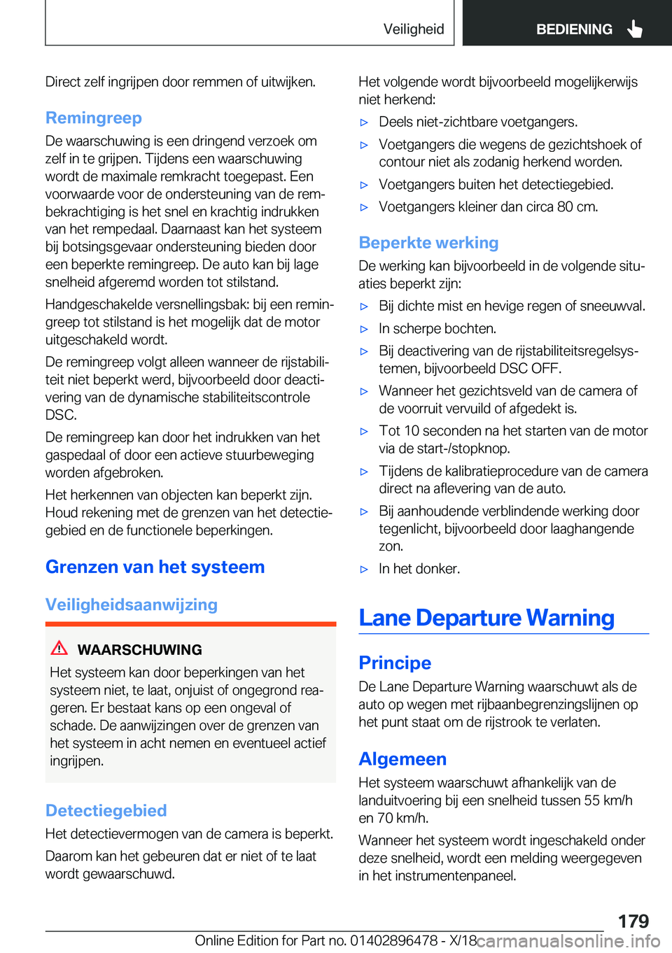 BMW X1 2019  Instructieboekjes (in Dutch) �D�i�r�e�c�t��z�e�l�f��i�n�g�r�i�j�p�e�n��d�o�o�r��r�e�m�m�e�n��o�f��u�i�t�w�i�j�k�e�n�.�R�e�m�i�n�g�r�e�e�p
�D�e��w�a�a�r�s�c�h�u�w�i�n�g��i�s��e�e�n��d�r�i�n�g�e�n�d��v�e�r�z�o�e�k��o�m
