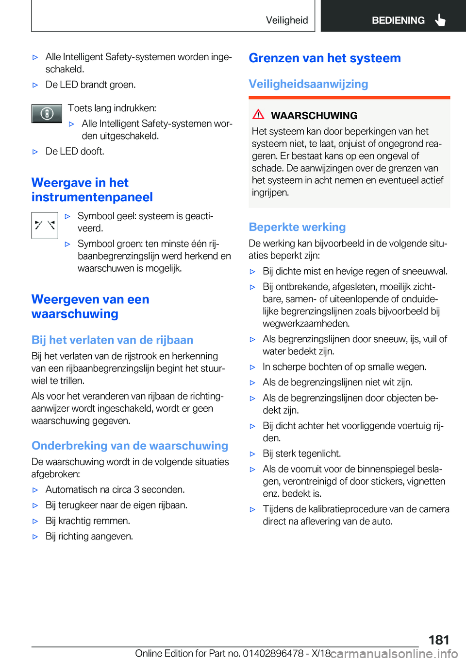 BMW X1 2019  Instructieboekjes (in Dutch) 'x�A�l�l�e��I�n�t�e�l�l�i�g�e�n�t��S�a�f�e�t�y�-�s�y�s�t�e�m�e�n��w�o�r�d�e�n��i�n�g�ej�s�c�h�a�k�e�l�d�.'x�D�e��L�E�D��b�r�a�n�d�t��g�r�o�e�n�.
�T�o�e�t�s��l�a�n�g��i�n�d�r�u�k�k�e�