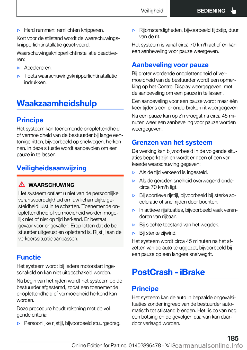 BMW X1 2019  Instructieboekjes (in Dutch) 'x�H�a�r�d��r�e�m�m�e�n�:��r�e�m�l�i�c�h�t�e�n��k�n�i�p�p�e�r�e�n�.
�K�o�r�t��v�o�o�r��d�e��s�t�i�l�s�t�a�n�d��w�o�r�d�t��d�e��w�a�a�r�s�c�h�u�w�i�n�g�sj
�k�n�i�p�p�e�r�l�i�c�h�t�i�n�s�t
