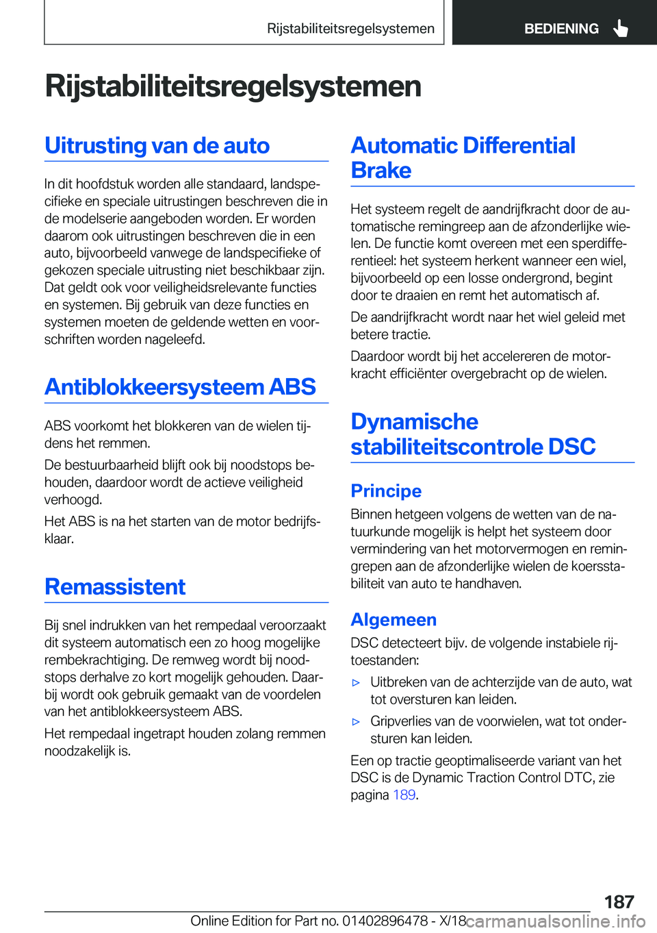 BMW X1 2019  Instructieboekjes (in Dutch) �R�i�j�s�t�a�b�i�l�i�t�e�i�t�s�r�e�g�e�l�s�y�s�t�e�m�e�n�U�i�t�r�u�s�t�i�n�g��v�a�n��d�e��a�u�t�o
�I�n��d�i�t��h�o�o�f�d�s�t�u�k��w�o�r�d�e�n��a�l�l�e��s�t�a�n�d�a�a�r�d�,��l�a�n�d�s�p�ej�c�