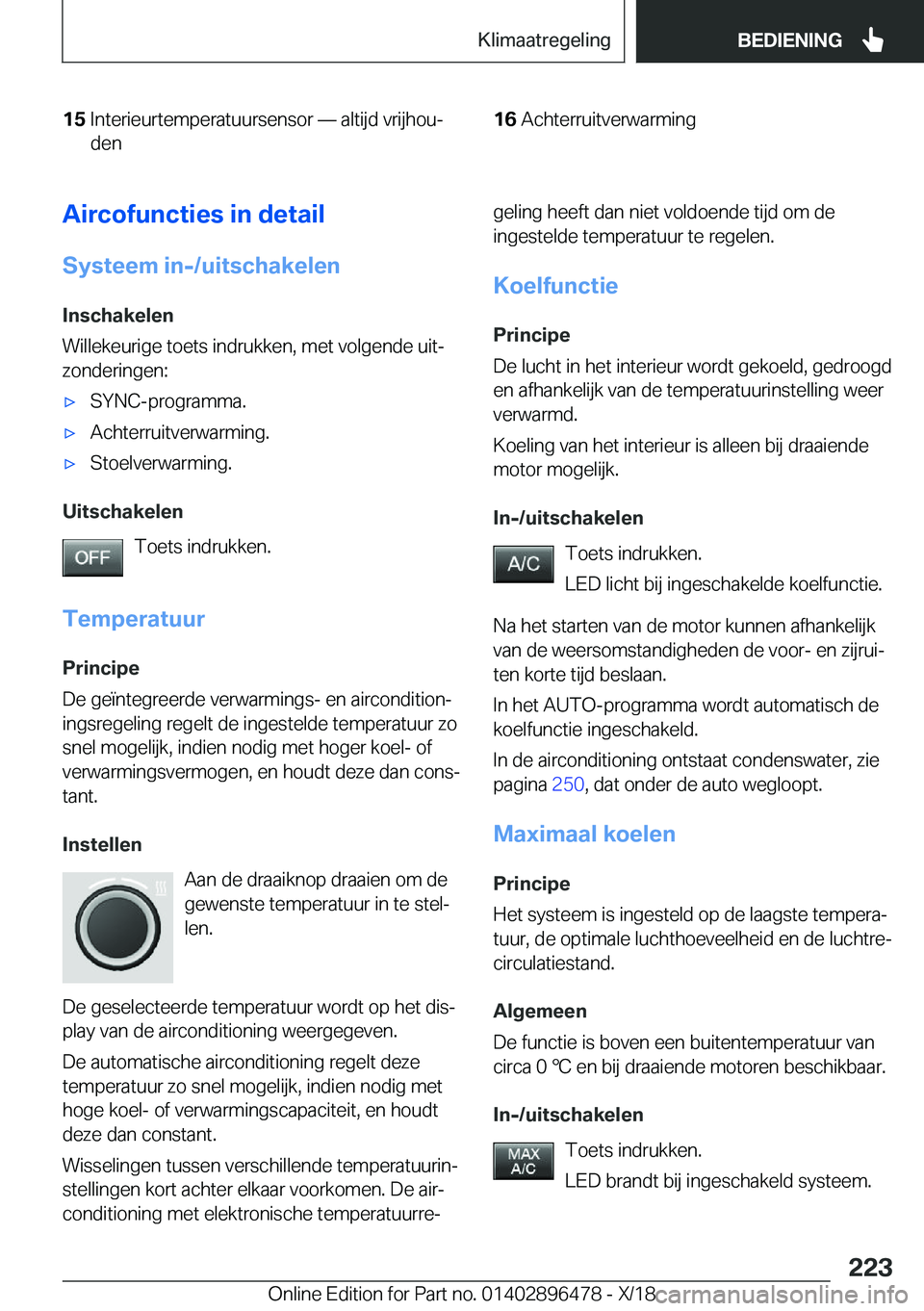 BMW X1 2019  Instructieboekjes (in Dutch) �1�5�I�n�t�e�r�i�e�u�r�t�e�m�p�e�r�a�t�u�u�r�s�e�n�s�o�r�n��a�l�t�i�j�d��v�r�i�j�h�o�uj�d�e�n�1�6�A�c�h�t�e�r�r�u�i�t�v�e�r�w�a�r�m�i�n�g�A�i�r�c�o�f�u�n�c�t�i�e�s��i�n��d�e�t�a�i�l
�S�y�s�t�e�