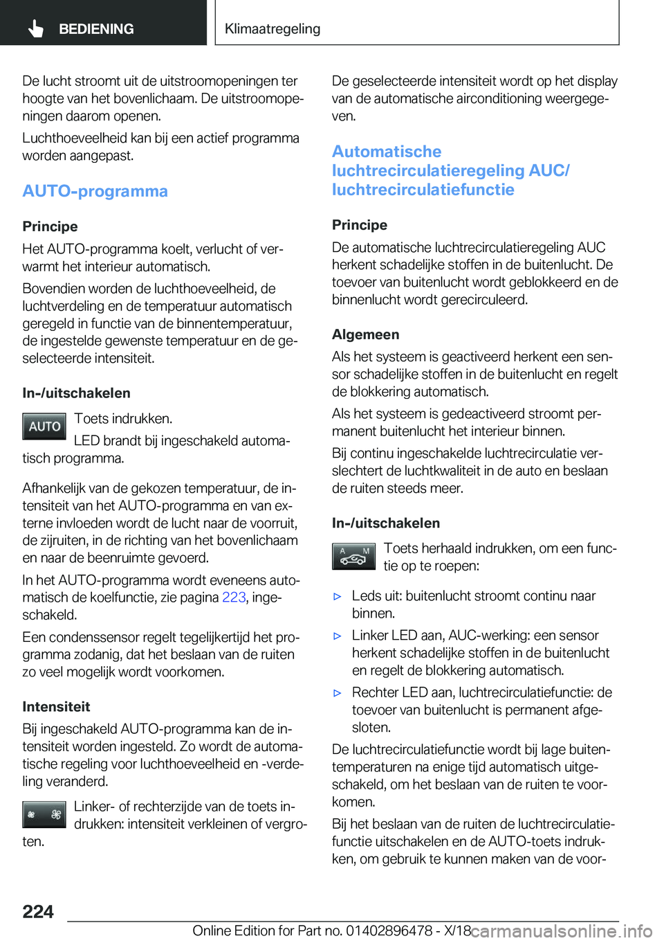 BMW X1 2019  Instructieboekjes (in Dutch) �D�e��l�u�c�h�t��s�t�r�o�o�m�t��u�i�t��d�e��u�i�t�s�t�r�o�o�m�o�p�e�n�i�n�g�e�n��t�e�r�h�o�o�g�t�e��v�a�n��h�e�t��b�o�v�e�n�l�i�c�h�a�a�m�.��D�e��u�i�t�s�t�r�o�o�m�o�p�ej
�n�i�n�g�e�n��d�