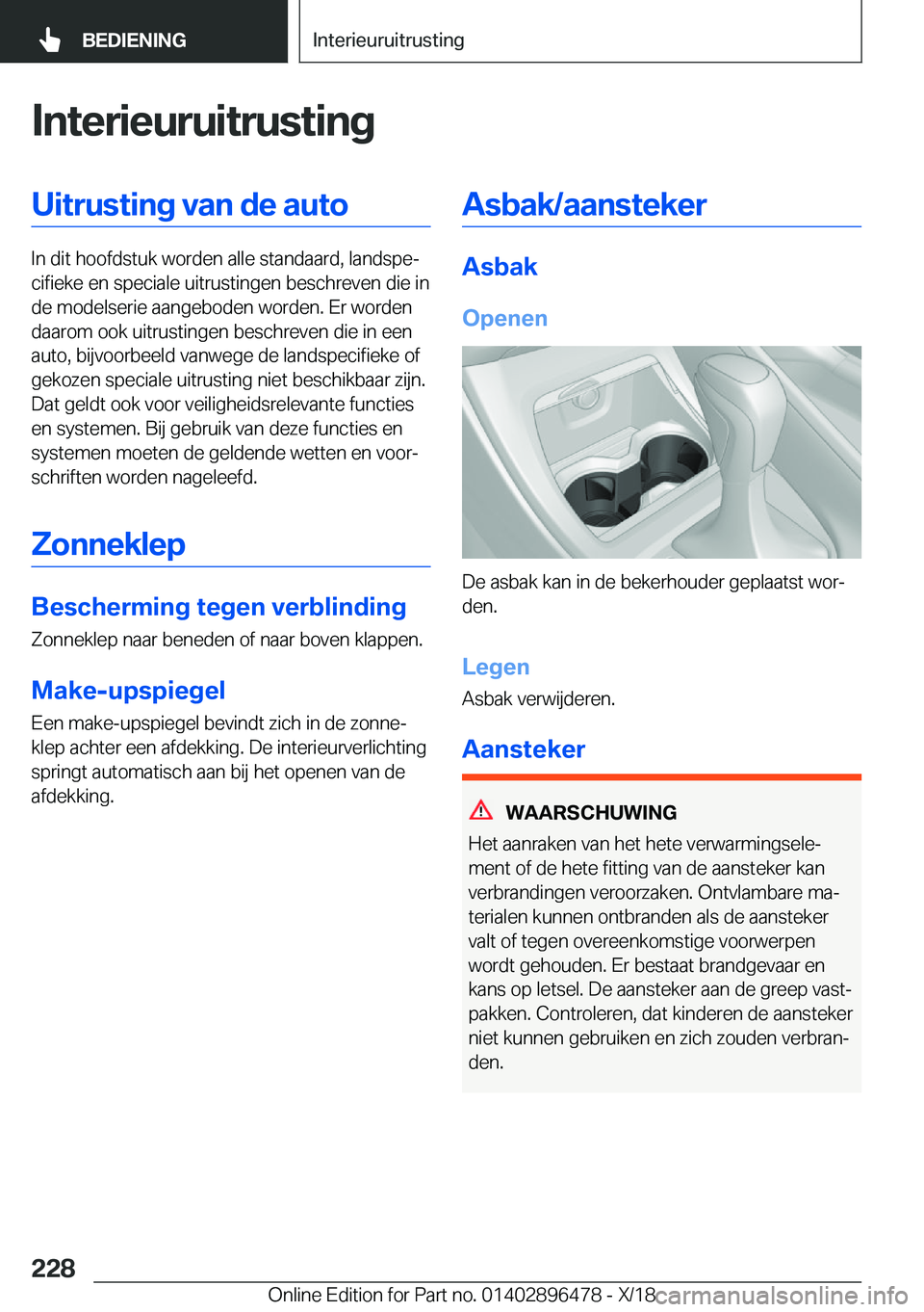 BMW X1 2019  Instructieboekjes (in Dutch) �I�n�t�e�r�i�e�u�r�u�i�t�r�u�s�t�i�n�g�U�i�t�r�u�s�t�i�n�g��v�a�n��d�e��a�u�t�o
�I�n��d�i�t��h�o�o�f�d�s�t�u�k��w�o�r�d�e�n��a�l�l�e��s�t�a�n�d�a�a�r�d�,��l�a�n�d�s�p�ej�c�i�f�i�e�k�e��e�n�