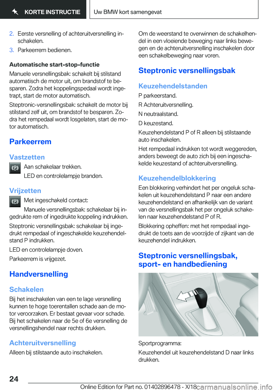 BMW X1 2019  Instructieboekjes (in Dutch) �2�.�E�e�r�s�t�e��v�e�r�s�n�e�l�l�i�n�g��o�f��a�c�h�t�e�r�u�i�t�v�e�r�s�n�e�l�l�i�n�g��i�nj
�s�c�h�a�k�e�l�e�n�.�3�.�P�a�r�k�e�e�r�r�e�m��b�e�d�i�e�n�e�n�.
�A�u�t�o�m�a�t�i�s�c�h�e��s�t�a�r�t�-