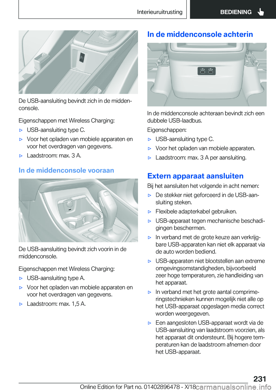 BMW X1 2019  Instructieboekjes (in Dutch) �D�e��U�S�B�-�a�a�n�s�l�u�i�t�i�n�g��b�e�v�i�n�d�t��z�i�c�h��i�n��d�e��m�i�d�d�e�nj�c�o�n�s�o�l�e�.
�E�i�g�e�n�s�c�h�a�p�p�e�n��m�e�t��W�i�r�e�l�e�s�s��C�h�a�r�g�i�n�g�:
'x�U�S�B�-�a�a�n