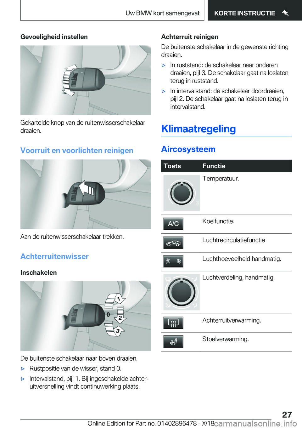 BMW X1 2019  Instructieboekjes (in Dutch) �G�e�v�o�e�l�i�g�h�e�i�d��i�n�s�t�e�l�l�e�n
�G�e�k�a�r�t�e�l�d�e��k�n�o�p��v�a�n��d�e��r�u�i�t�e�n�w�i�s�s�e�r�s�c�h�a�k�e�l�a�a�r�d�r�a�a�i�e�n�.
�V�o�o�r�r�u�i�t��e�n��v�o�o�r�l�i�c�h�t�e�n�