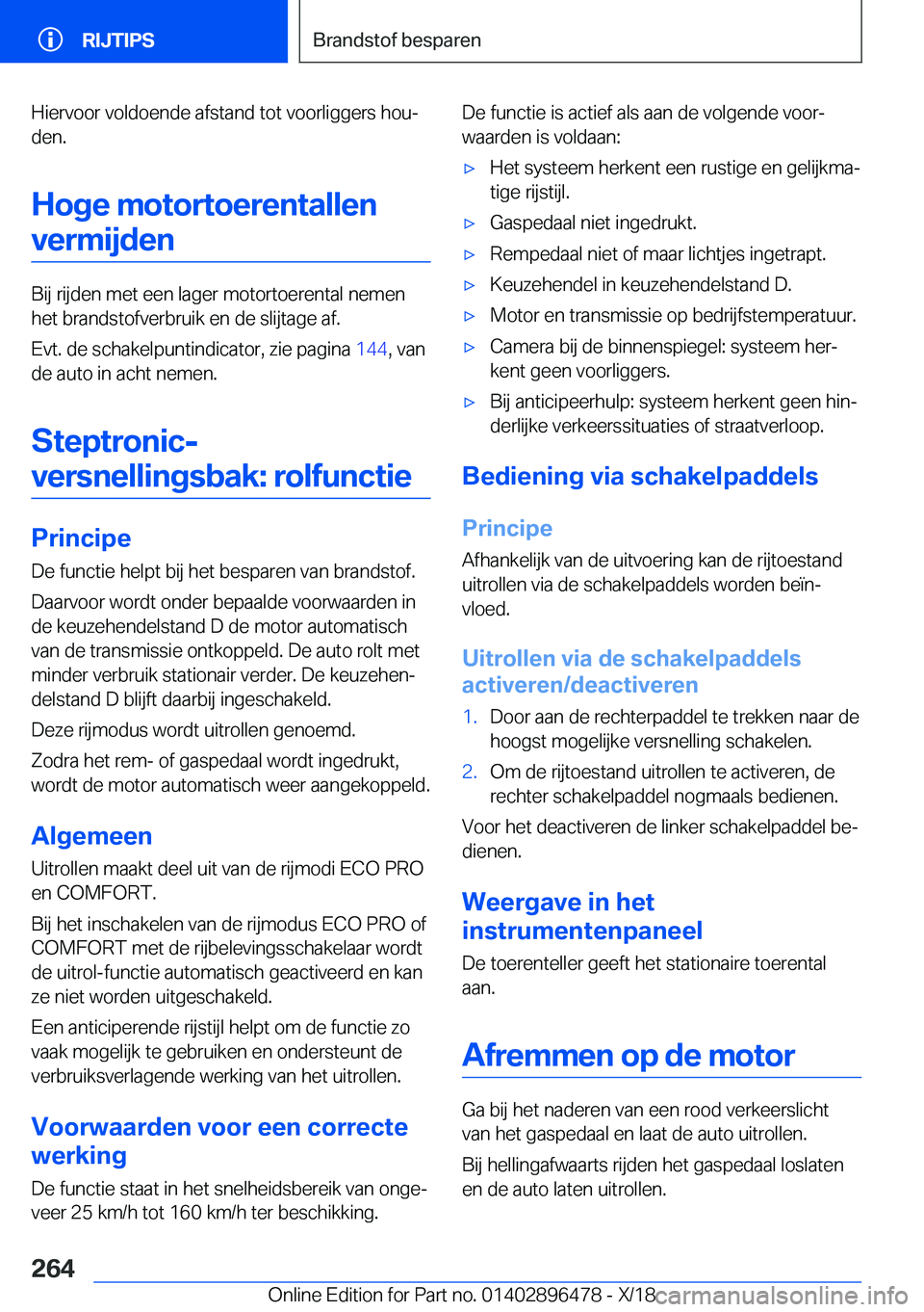 BMW X1 2019  Instructieboekjes (in Dutch) �H�i�e�r�v�o�o�r��v�o�l�d�o�e�n�d�e��a�f�s�t�a�n�d��t�o�t��v�o�o�r�l�i�g�g�e�r�s��h�o�uj�d�e�n�.
�H�o�g�e��m�o�t�o�r�t�o�e�r�e�n�t�a�l�l�e�n �v�e�r�m�i�j�d�e�n
�B�i�j��r�i�j�d�e�n��m�e�t��e�