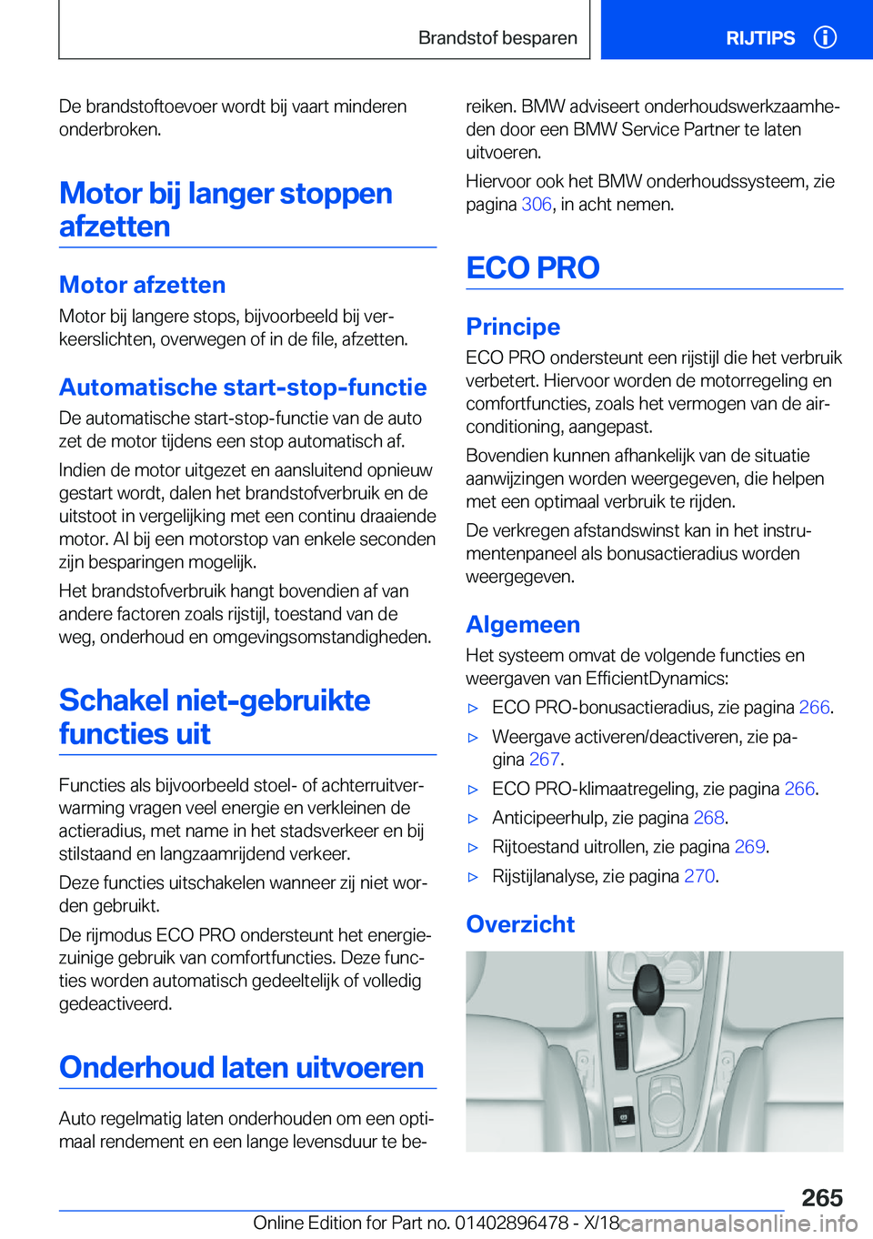 BMW X1 2019  Instructieboekjes (in Dutch) �D�e��b�r�a�n�d�s�t�o�f�t�o�e�v�o�e�r��w�o�r�d�t��b�i�j��v�a�a�r�t��m�i�n�d�e�r�e�n�o�n�d�e�r�b�r�o�k�e�n�.
�M�o�t�o�r��b�i�j��l�a�n�g�e�r��s�t�o�p�p�e�n�a�f�z�e�t�t�e�n
�M�o�t�o�r��a�f�z�e�t