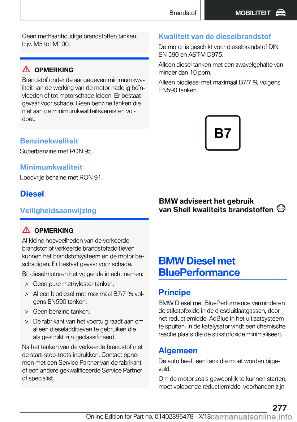 BMW X1 2019  Instructieboekjes (in Dutch) �G�e�e�n��m�e�t�h�a�a�n�h�o�u�d�i�g�e��b�r�a�n�d�s�t�o�f�f�e�n��t�a�n�k�e�n�,
�b�i�j�v�.��M�5��t�o�t��M�1�0�0�.
�O�P�M�E�R�K�I�N�G
�B�r�a�n�d�s�t�o�f��o�n�d�e�r��d�e��a�a�n�g�e�g�e�v�e�n��m�