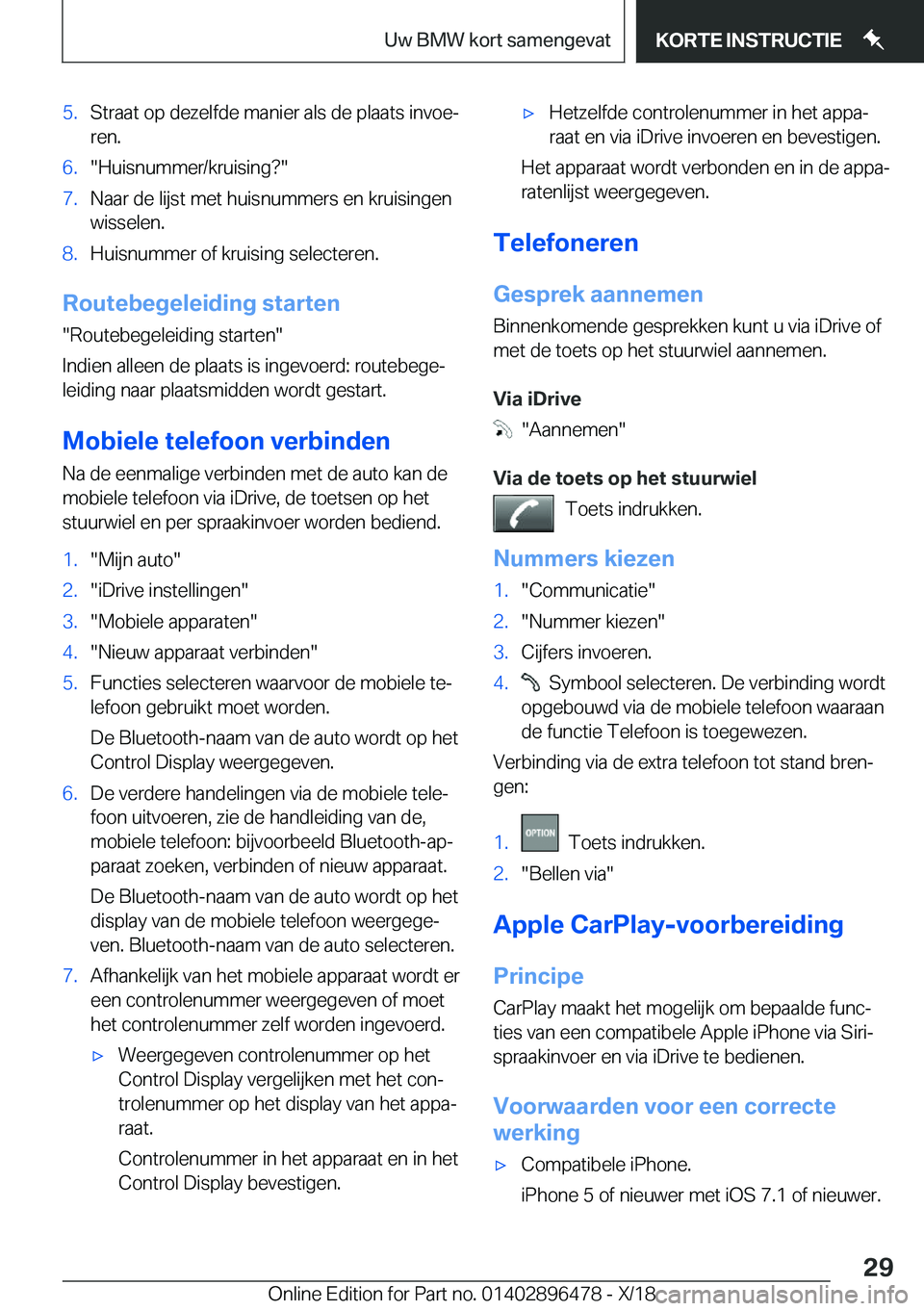 BMW X1 2019  Instructieboekjes (in Dutch) �5�.�S�t�r�a�a�t��o�p��d�e�z�e�l�f�d�e��m�a�n�i�e�r��a�l�s��d�e��p�l�a�a�t�s��i�n�v�o�ej�r�e�n�.�6�.��H�u�i�s�n�u�m�m�e�r�/�k�r�u�i�s�i�n�g� ��7�.�N�a�a�r��d�e��l�i�j�s�t��m�e�t��h�u�i�s