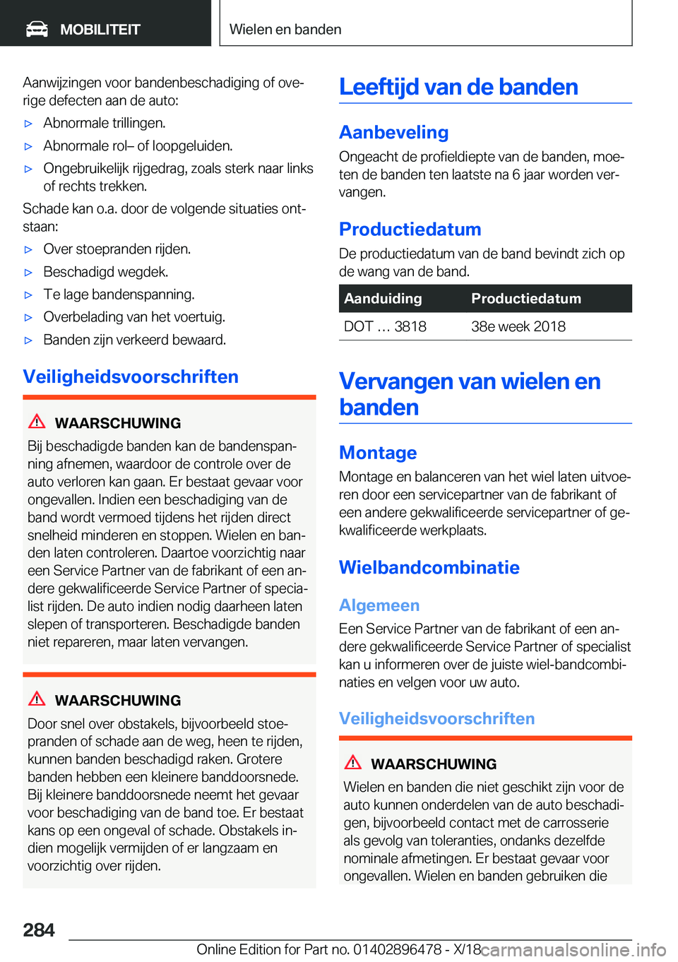 BMW X1 2019  Instructieboekjes (in Dutch) �A�a�n�w�i�j�z�i�n�g�e�n��v�o�o�r��b�a�n�d�e�n�b�e�s�c�h�a�d�i�g�i�n�g��o�f��o�v�ej
�r�i�g�e��d�e�f�e�c�t�e�n��a�a�n��d�e��a�u�t�o�:'x�A�b�n�o�r�m�a�l�e��t�r�i�l�l�i�n�g�e�n�.'x�A�b�