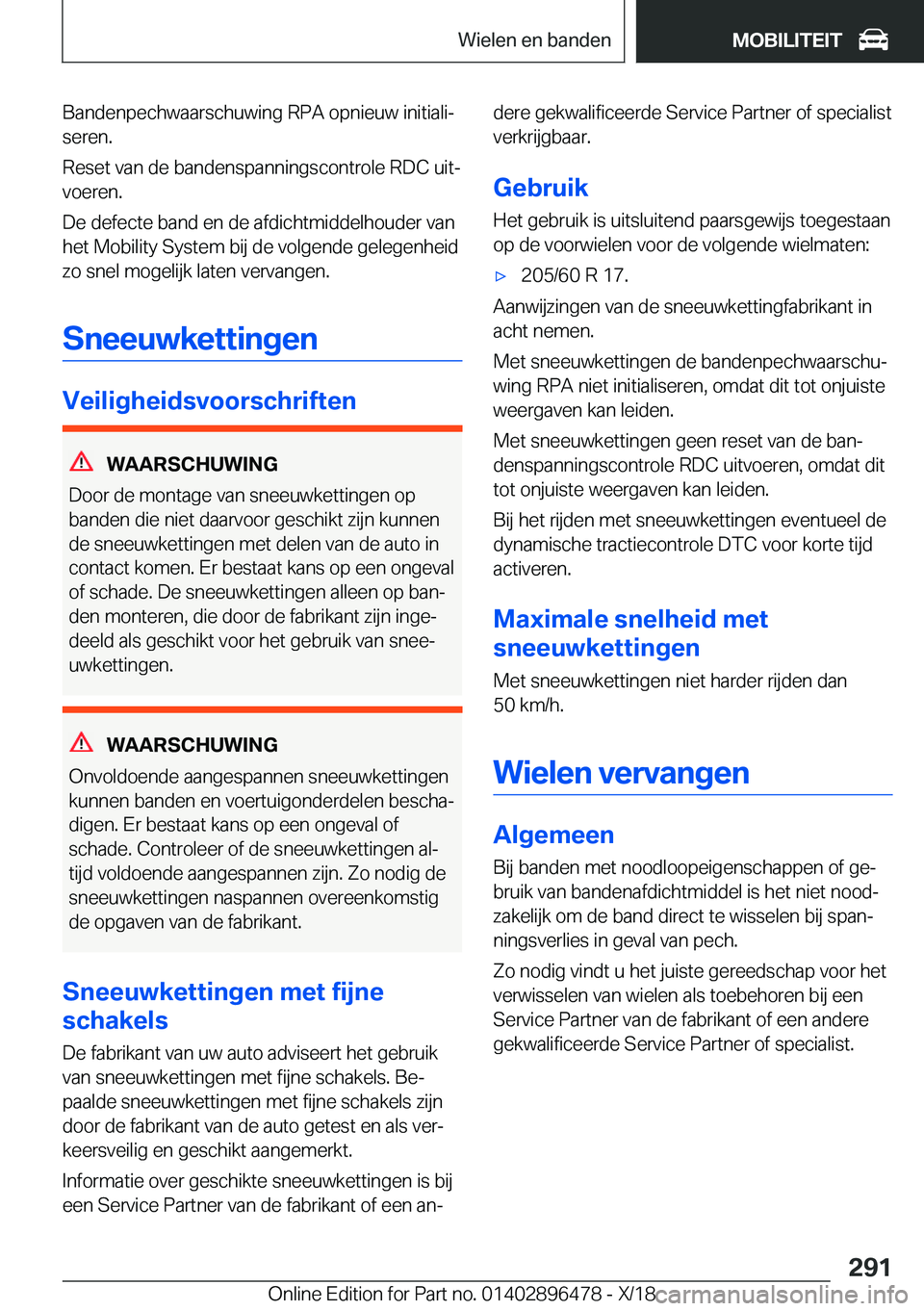 BMW X1 2019  Instructieboekjes (in Dutch) �B�a�n�d�e�n�p�e�c�h�w�a�a�r�s�c�h�u�w�i�n�g��R�P�A��o�p�n�i�e�u�w��i�n�i�t�i�a�l�ij�s�e�r�e�n�.
�R�e�s�e�t��v�a�n��d�e��b�a�n�d�e�n�s�p�a�n�n�i�n�g�s�c�o�n�t�r�o�l�e��R�D�C��u�i�tj �v�o�e�r
