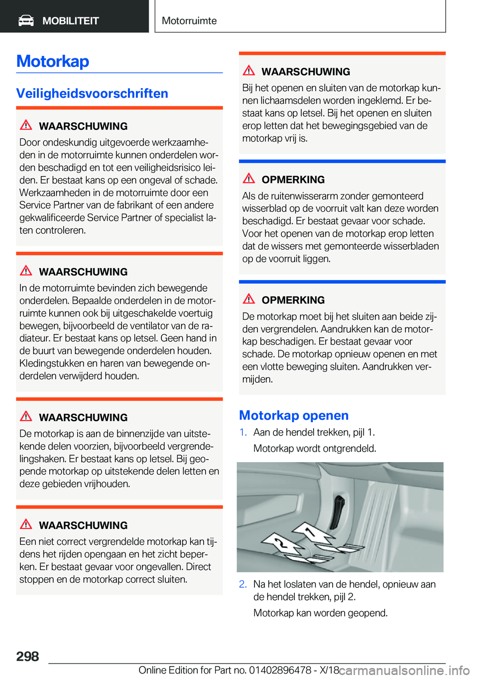 BMW X1 2019  Instructieboekjes (in Dutch) �M�o�t�o�r�k�a�p
�V�e�i�l�i�g�h�e�i�d�s�v�o�o�r�s�c�h�r�i�f�t�e�n
�W�A�A�R�S�C�H�U�W�I�N�G
�D�o�o�r��o�n�d�e�s�k�u�n�d�i�g��u�i�t�g�e�v�o�e�r�d�e��w�e�r�k�z�a�a�m�h�ej �d�e�n��i�n��d�e��m�o�t�o