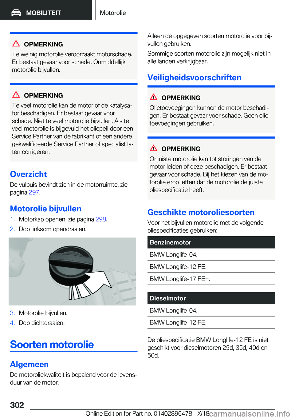 BMW X1 2019  Instructieboekjes (in Dutch) �O�P�M�E�R�K�I�N�G
�T�e��w�e�i�n�i�g��m�o�t�o�r�o�l�i�e��v�e�r�o�o�r�z�a�a�k�t��m�o�t�o�r�s�c�h�a�d�e�. �E�r��b�e�s�t�a�a�t��g�e�v�a�a�r��v�o�o�r��s�c�h�a�d�e�.��O�n�m�i�d�d�e�l�l�i�j�k
�m�o�