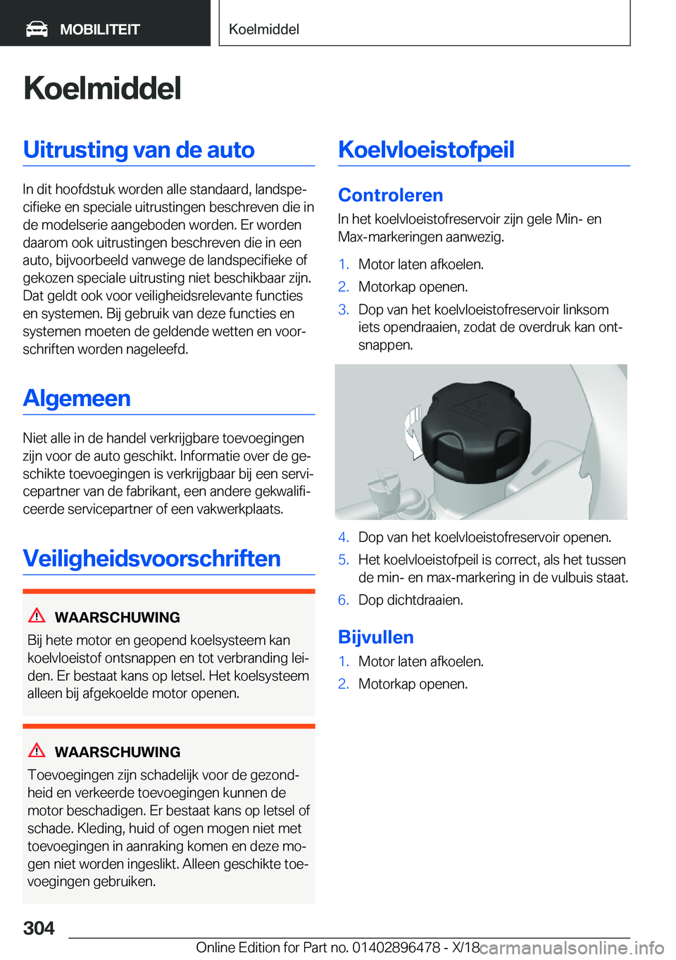 BMW X1 2019  Instructieboekjes (in Dutch) �K�o�e�l�m�i�d�d�e�l�U�i�t�r�u�s�t�i�n�g��v�a�n��d�e��a�u�t�o
�I�n��d�i�t��h�o�o�f�d�s�t�u�k��w�o�r�d�e�n��a�l�l�e��s�t�a�n�d�a�a�r�d�,��l�a�n�d�s�p�ej�c�i�f�i�e�k�e��e�n��s�p�e�c�i�a�l�e�