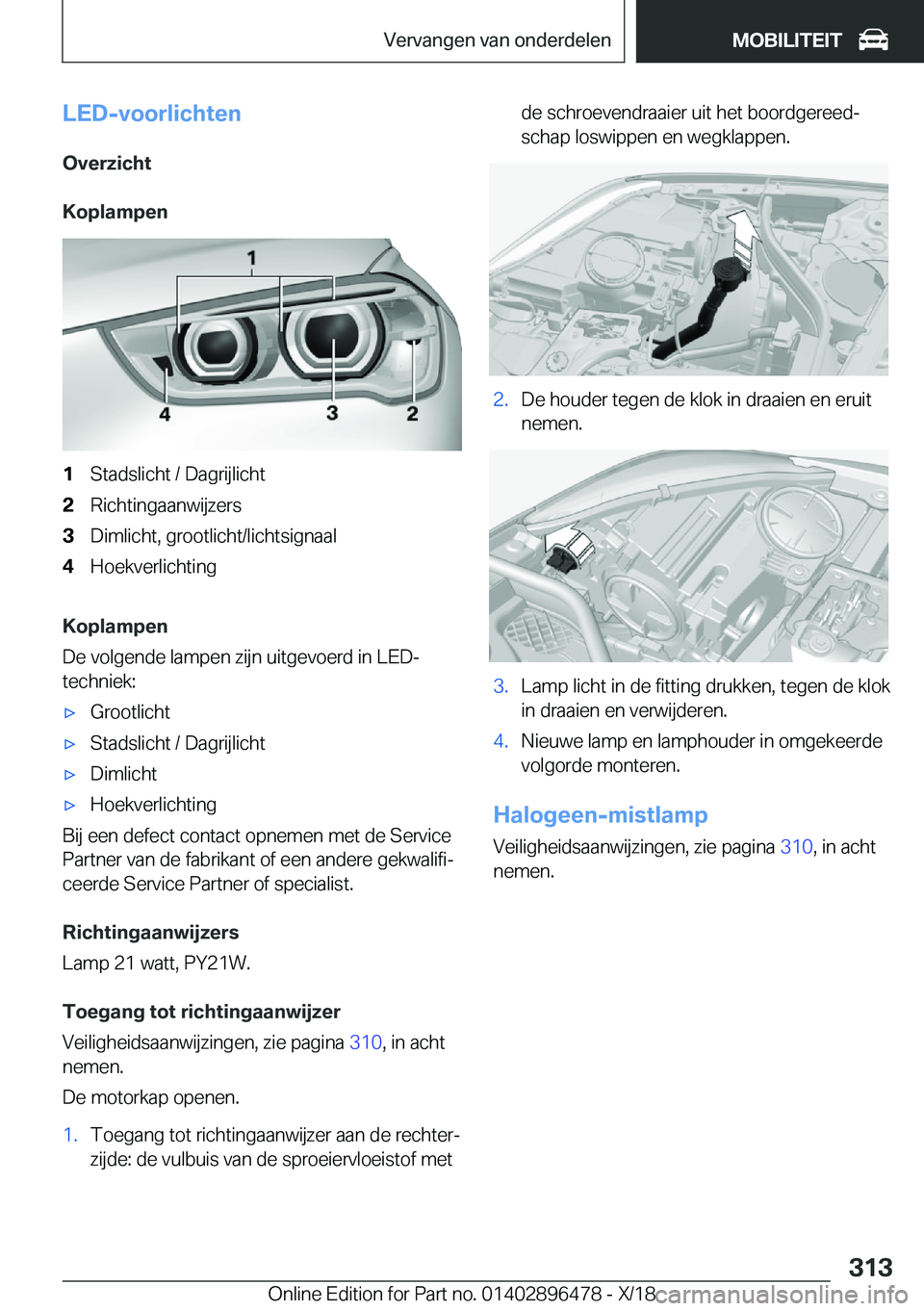 BMW X1 2019  Instructieboekjes (in Dutch) �L�E�D�-�v�o�o�r�l�i�c�h�t�e�n
�O�v�e�r�z�i�c�h�t
�K�o�p�l�a�m�p�e�n�1�S�t�a�d�s�l�i�c�h�t��/��D�a�g�r�i�j�l�i�c�h�t�2�R�i�c�h�t�i�n�g�a�a�n�w�i�j�z�e�r�s�3�D�i�m�l�i�c�h�t�,��g�r�o�o�t�l�i�c�h�t�/